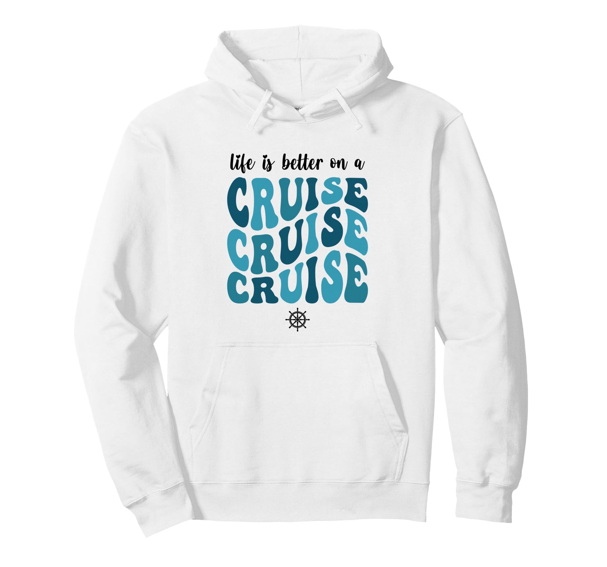 Life Is Better Cruise Family Vacation Hoodie - Aesthetic Graphic Men Women - T-Shirt, Sweatshirt, Hoodie