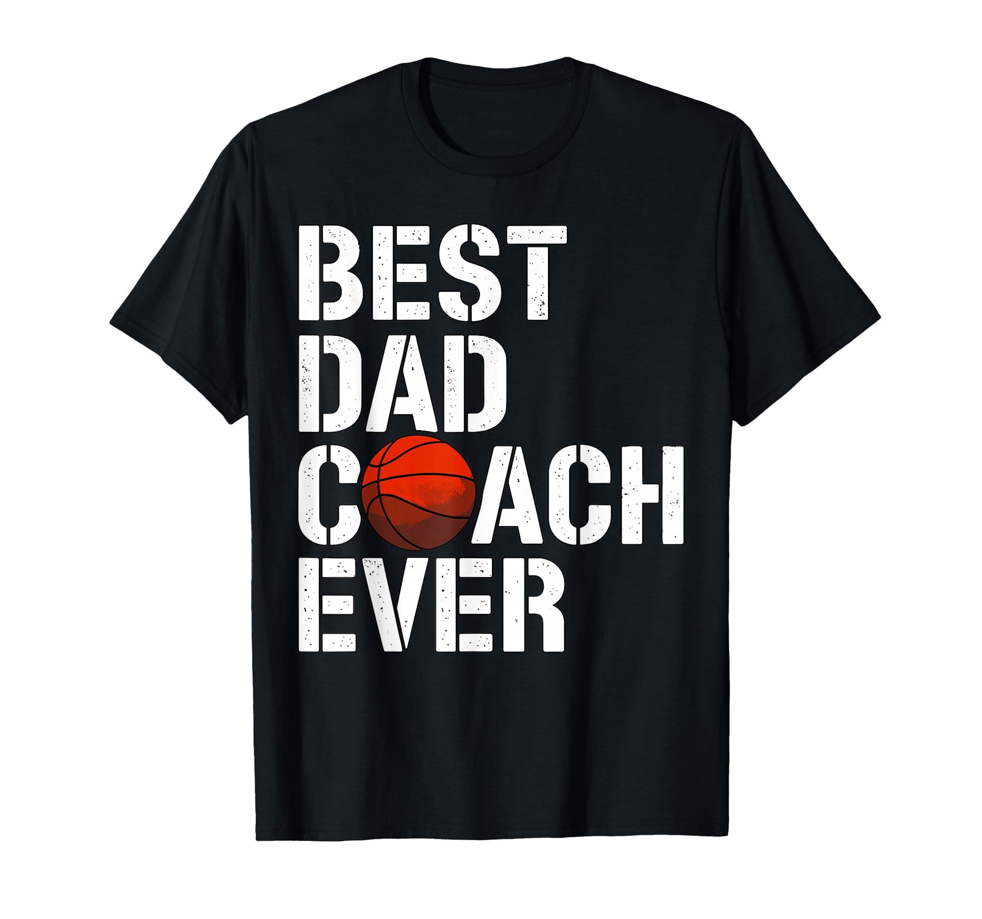 Best Dad Coach Ever Basketball Coach T-Shirt - Unique Graphic Men Women - T-Shirt, Sweatshirt, Hoodie