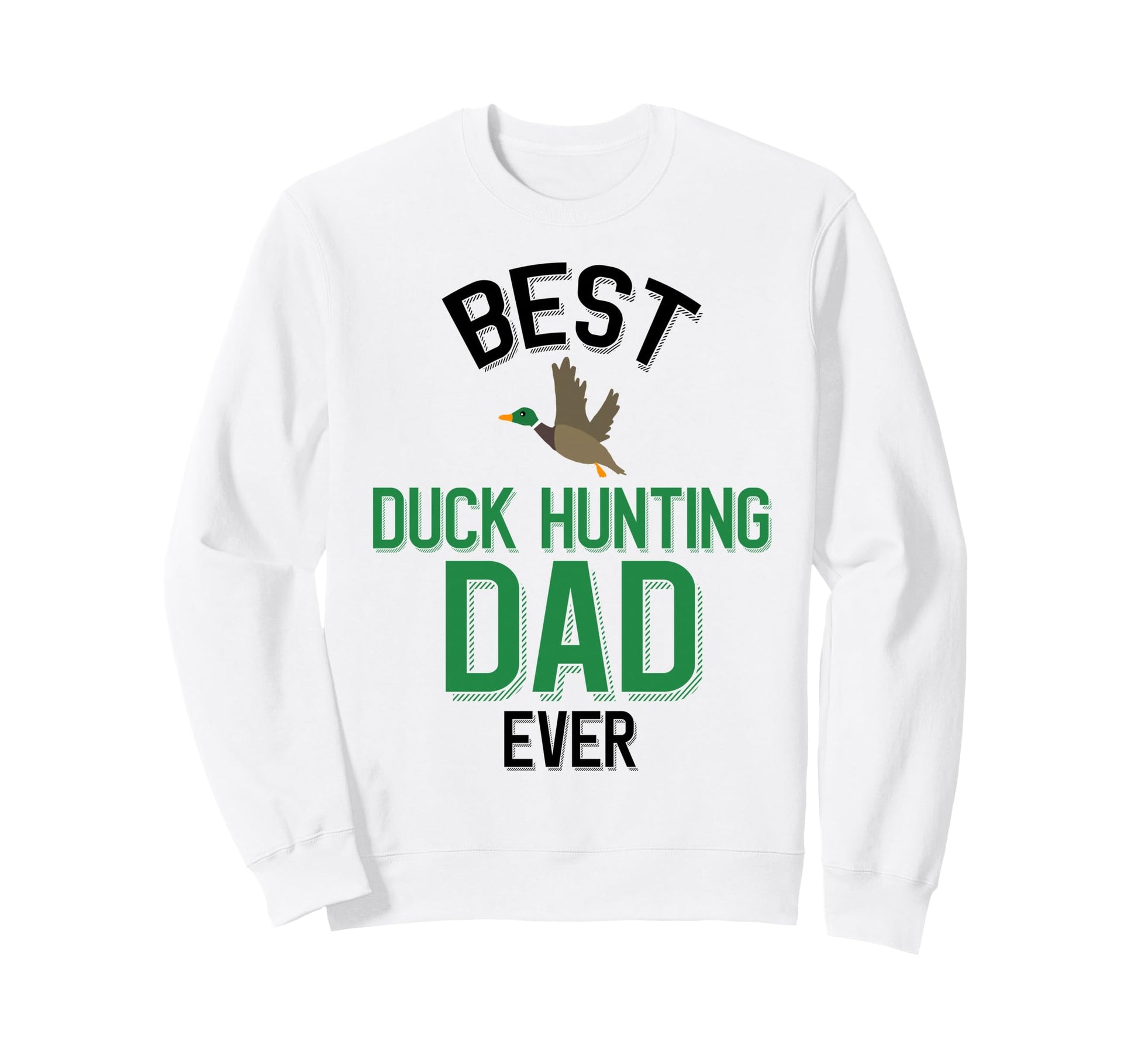 Best Duck Hunting Dad Waterfowl Sweatshirt - Aesthetic Graphic Men Women - T-Shirt, Sweatshirt, Hoodie