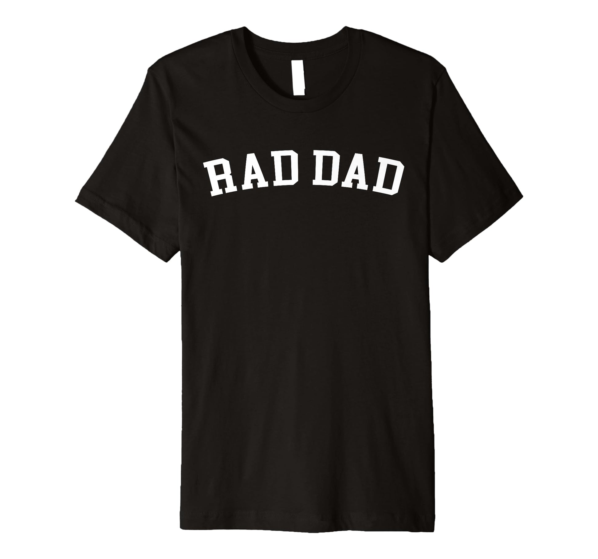 Rad Dad T-Shirt - Fun Novelty Design Unisex - T-Shirt, Sweatshirt, Hoodie