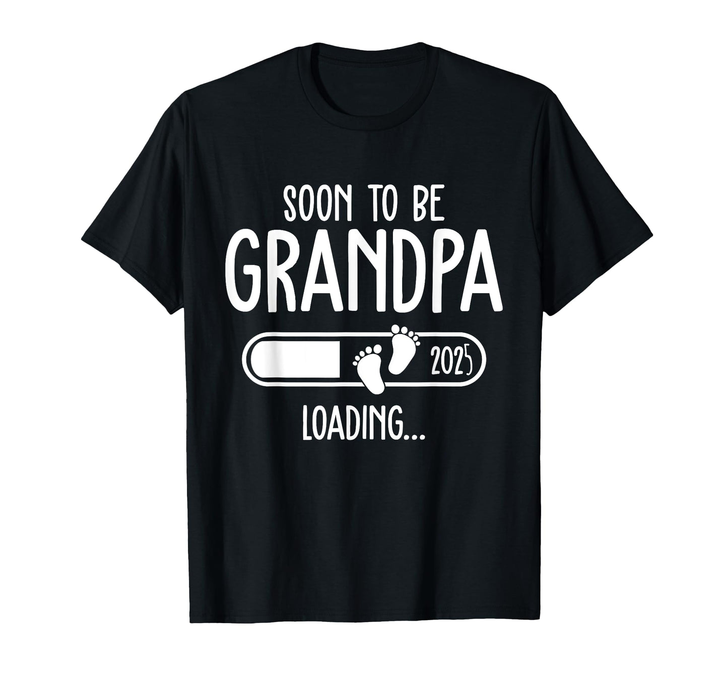Soon To Be Grandpa 2025 Loading T-Shirt - Streetwear Style Men Women - T-Shirt, Sweatshirt, Hoodie