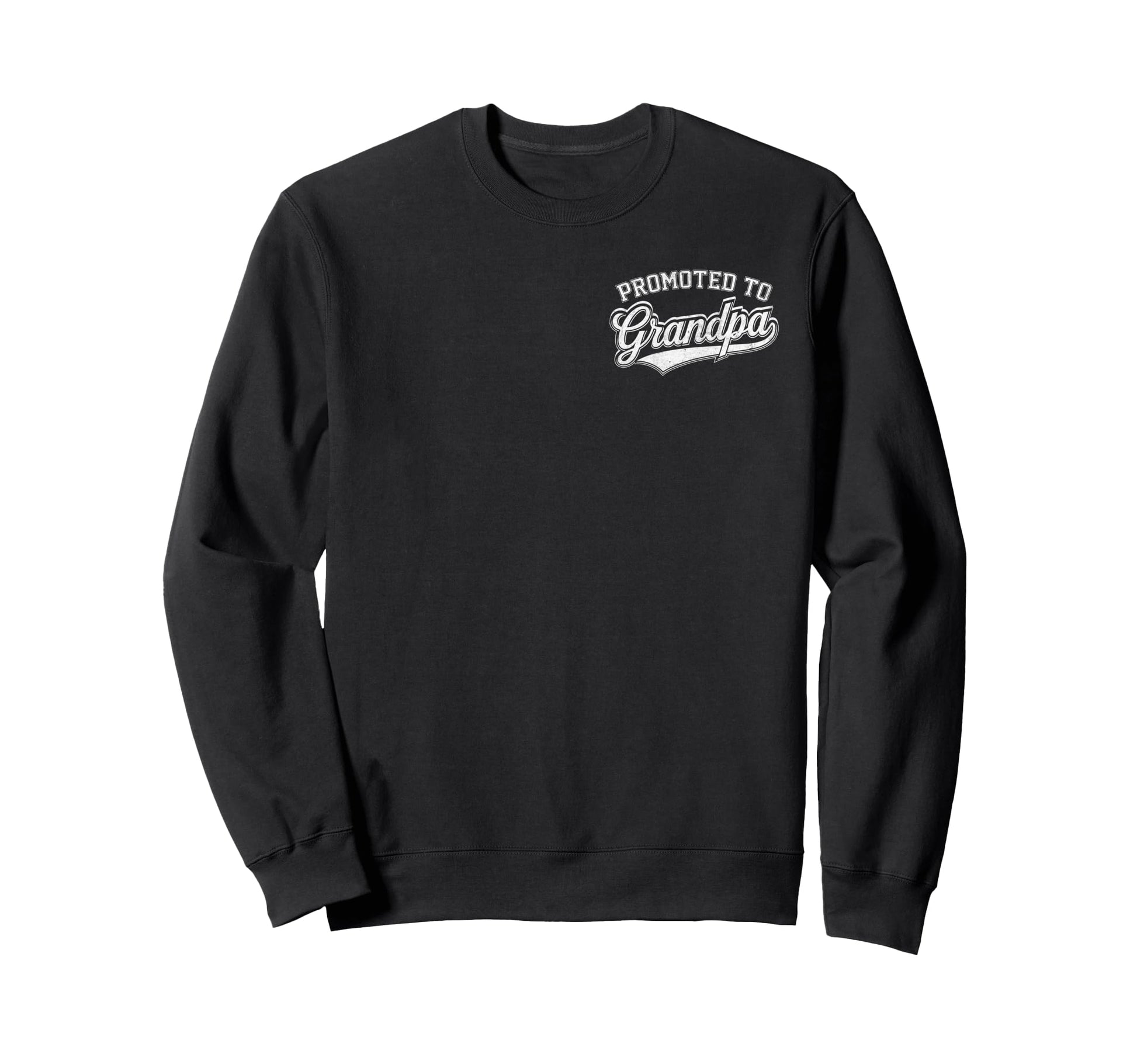 Promoted To Grandpa Grandparents Sweatshirt - Unique Graphic for Adults - T-Shirt, Sweatshirt, Hoodie