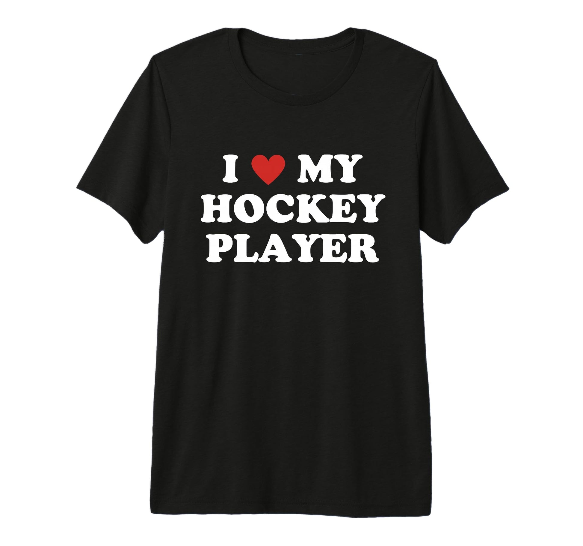I Love My Hockey Player Hockey Mom Dad T-Shirt - Trendy Graphic Men Women - T-Shirt, Sweatshirt, Hoodie