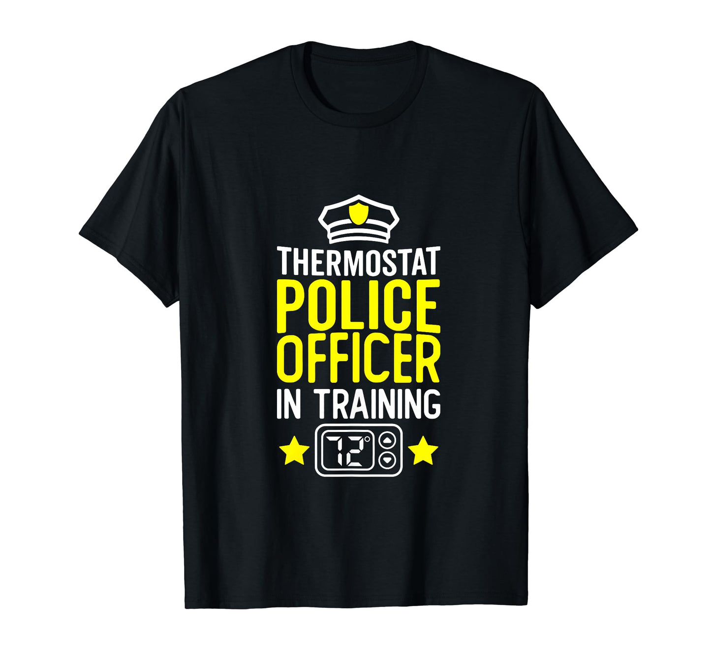 Thermostat Police Fathers Day T-Shirt - Fun Novelty Design for Adults - T-Shirt, Sweatshirt, Hoodie