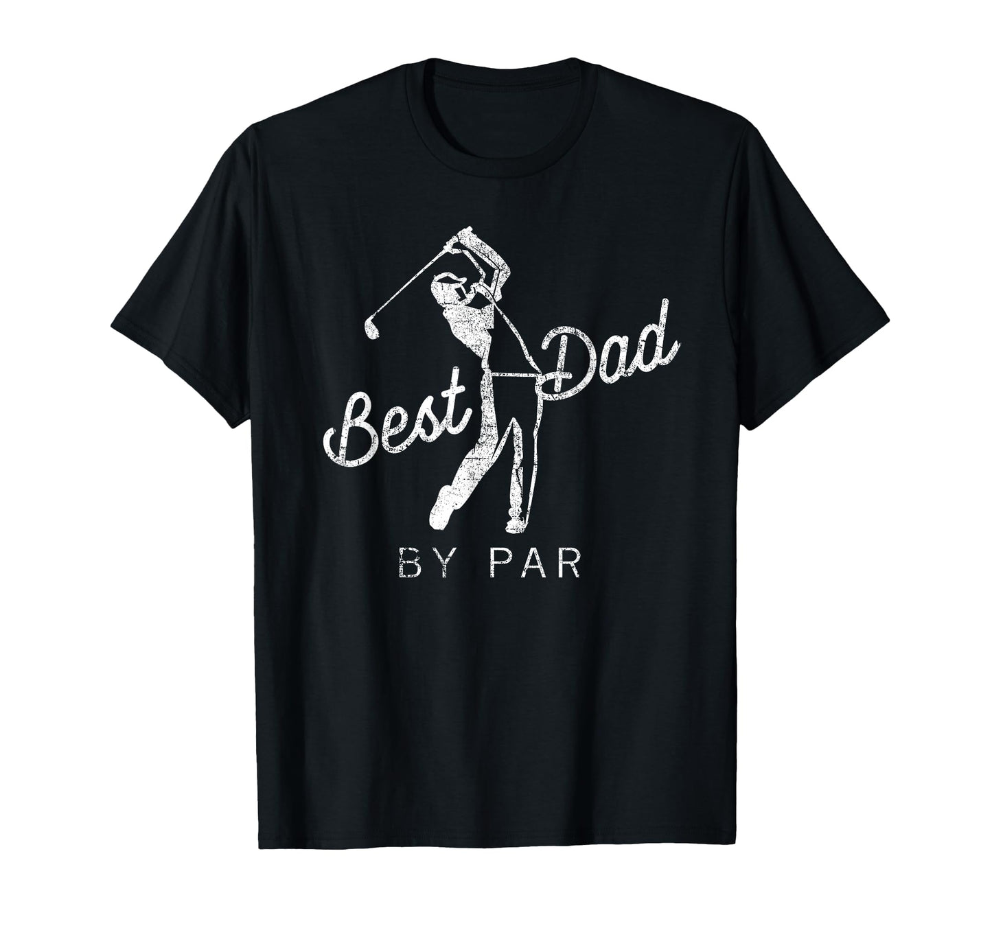 Best Dad Par Funny Father Golf T-Shirt - Casual Everyday Wear Unisex - T-Shirt, Sweatshirt, Hoodie