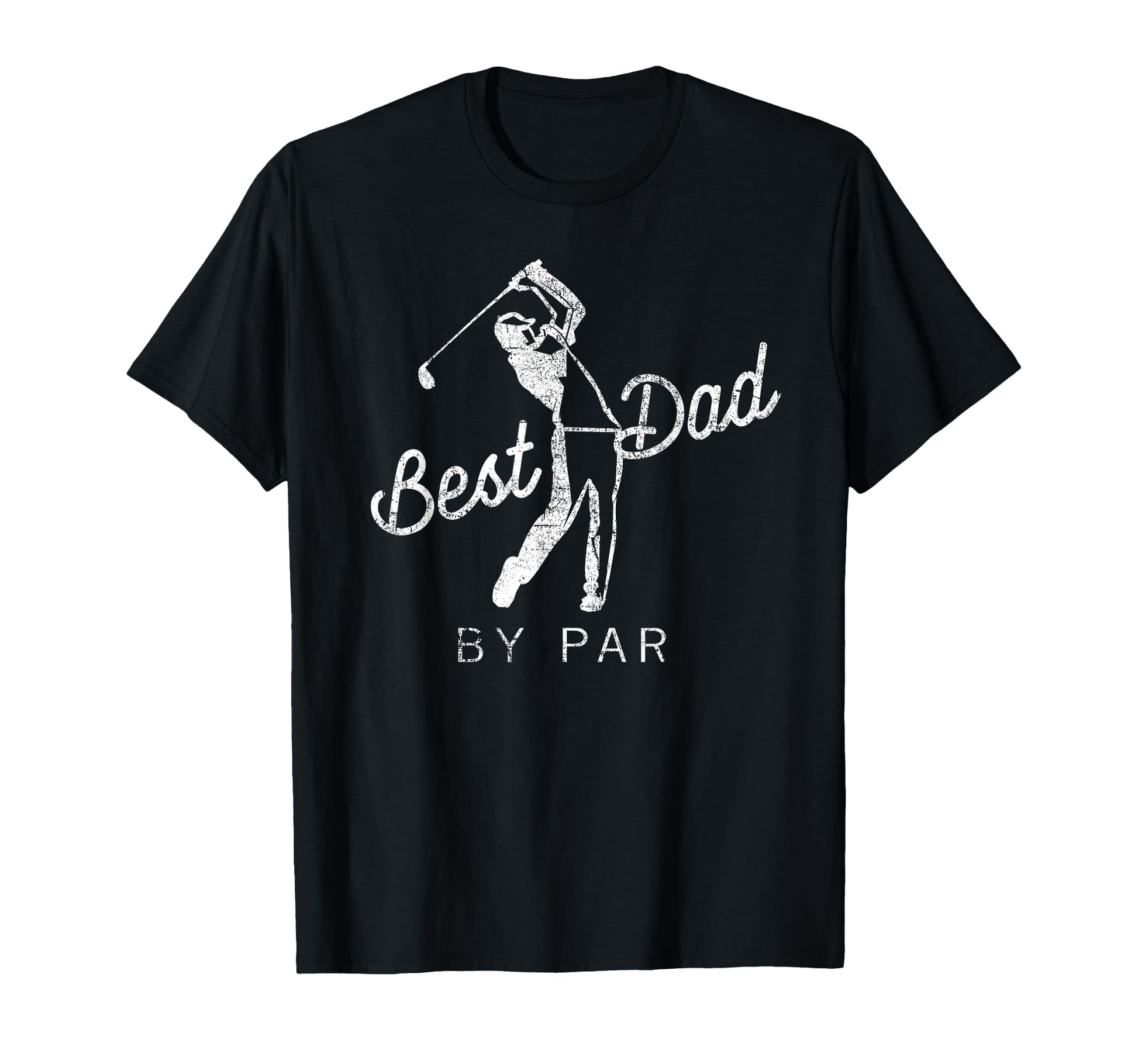 Best Dad Par Funny Father Golf T-Shirt - Casual Everyday Wear Unisex - T-Shirt, Sweatshirt, Hoodie
