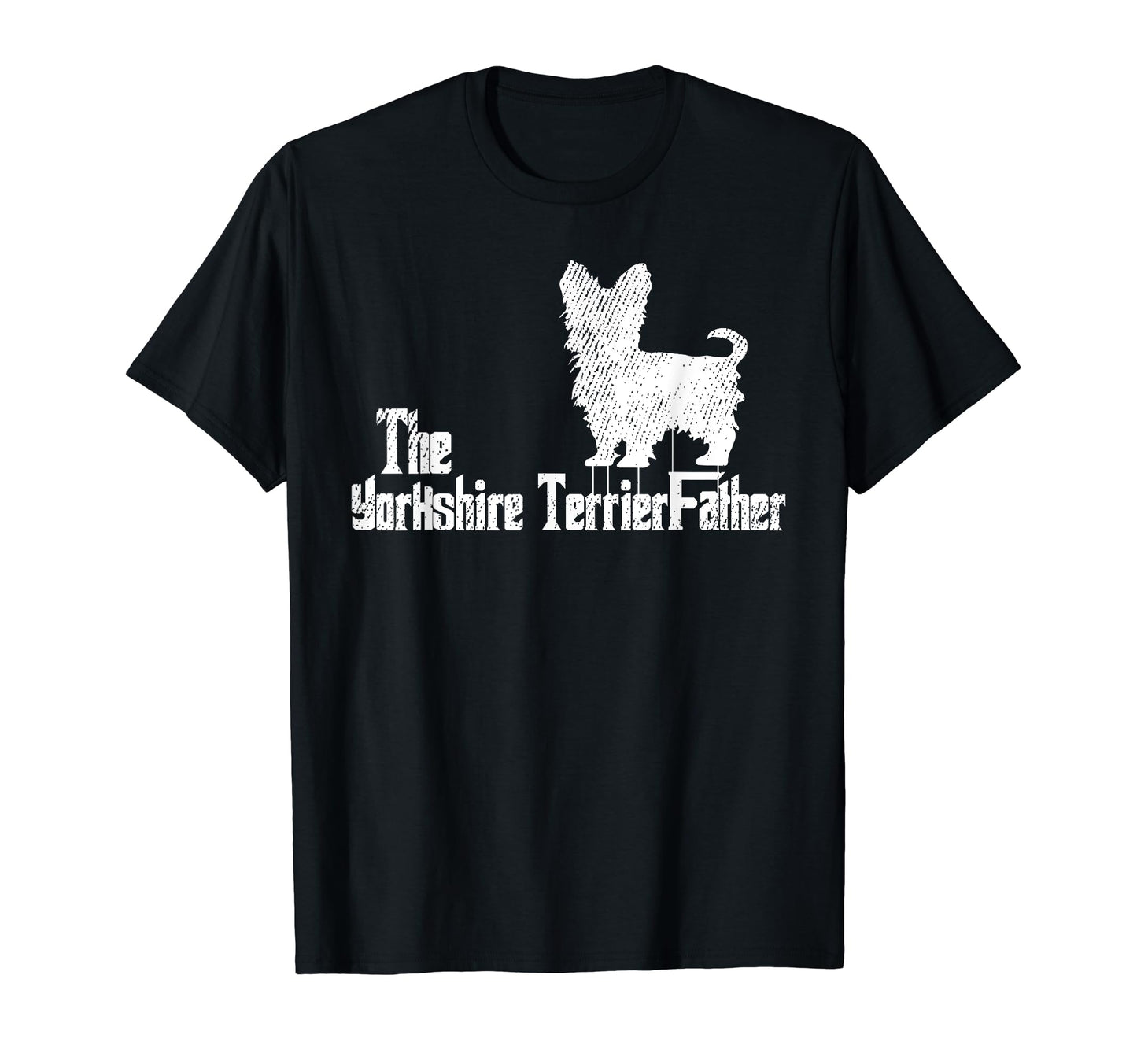 Yorkshire Terrier Dog Fathers Day T-Shirt - Unique Graphic Men Women - T-Shirt, Sweatshirt, Hoodie