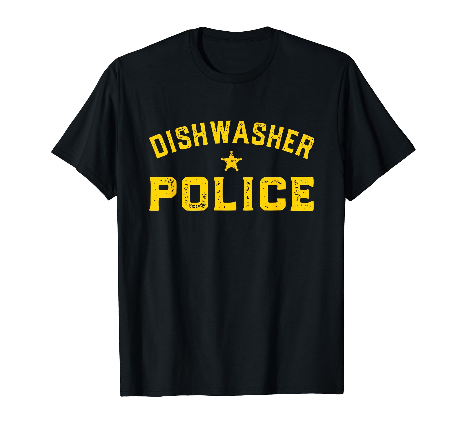 Dishwasher Police Funny Dad Fathers Day T-Shirt - Fun Novelty Design Unisex - T-Shirt, Sweatshirt, Hoodie