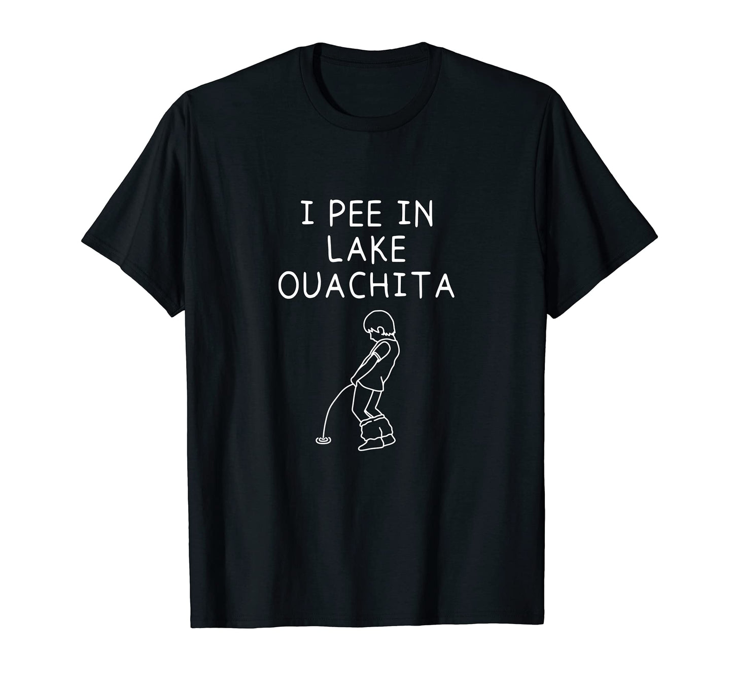 I Pee Lake Ouachita Camping Drinking T-Shirt - Aesthetic Graphic Unisex - T-Shirt, Sweatshirt, Hoodie