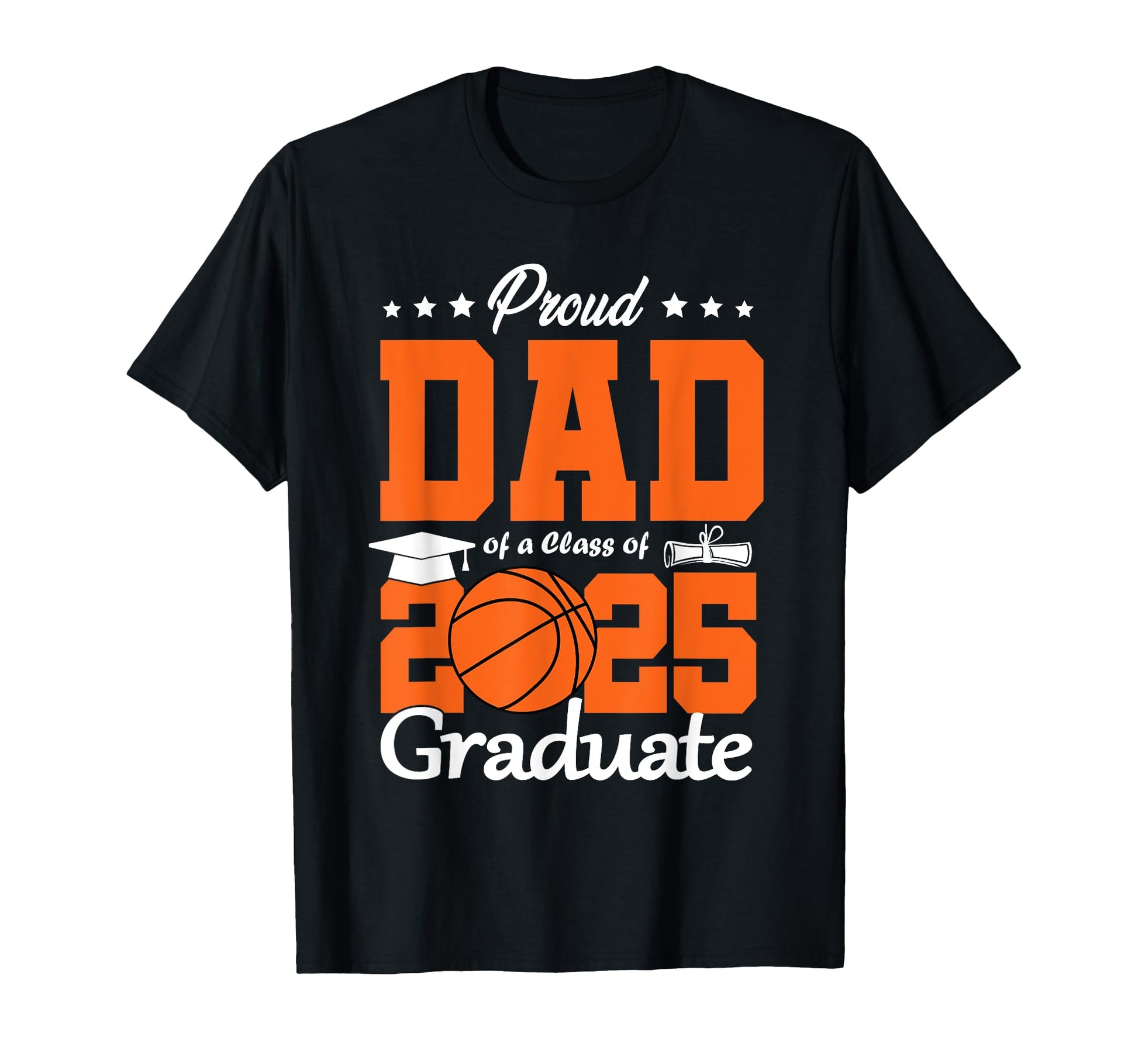 Proud Dad Class 2025 Graduate T-Shirt - Casual Everyday Wear Unisex - T-Shirt, Sweatshirt, Hoodie