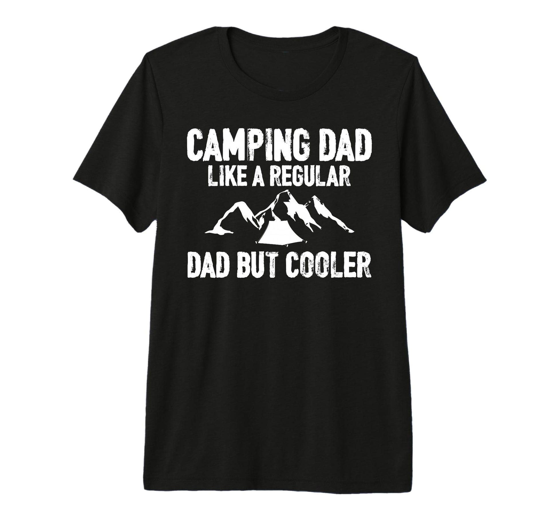 Camping Dad Like Regular Dad But Cooler T-Shirt - Graphic Print for Adults - T-Shirt, Sweatshirt, Hoodie