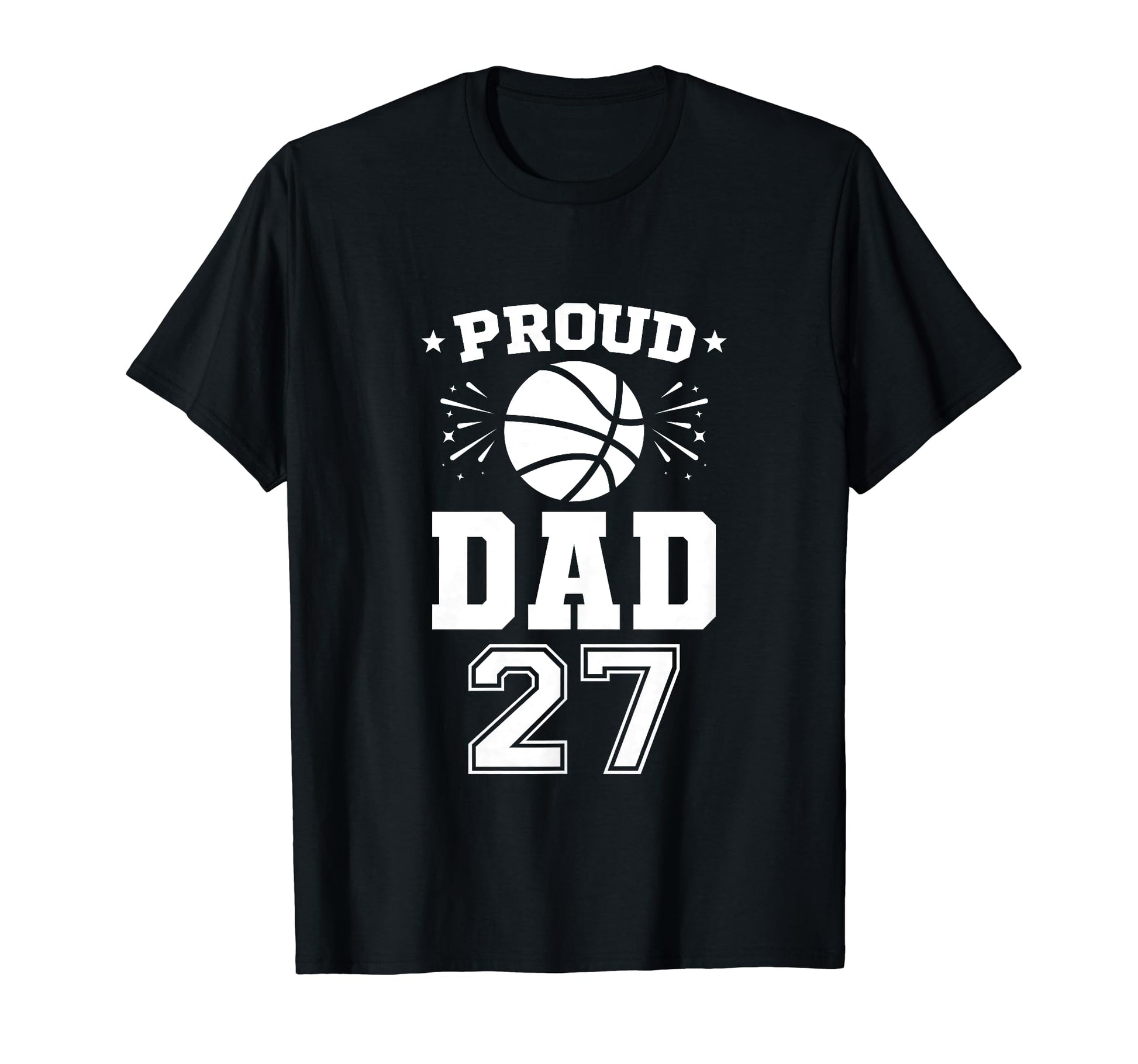 Proud Basketball Dad Number 27 T-Shirt - Custom Art Print Unisex - T-Shirt, Sweatshirt, Hoodie