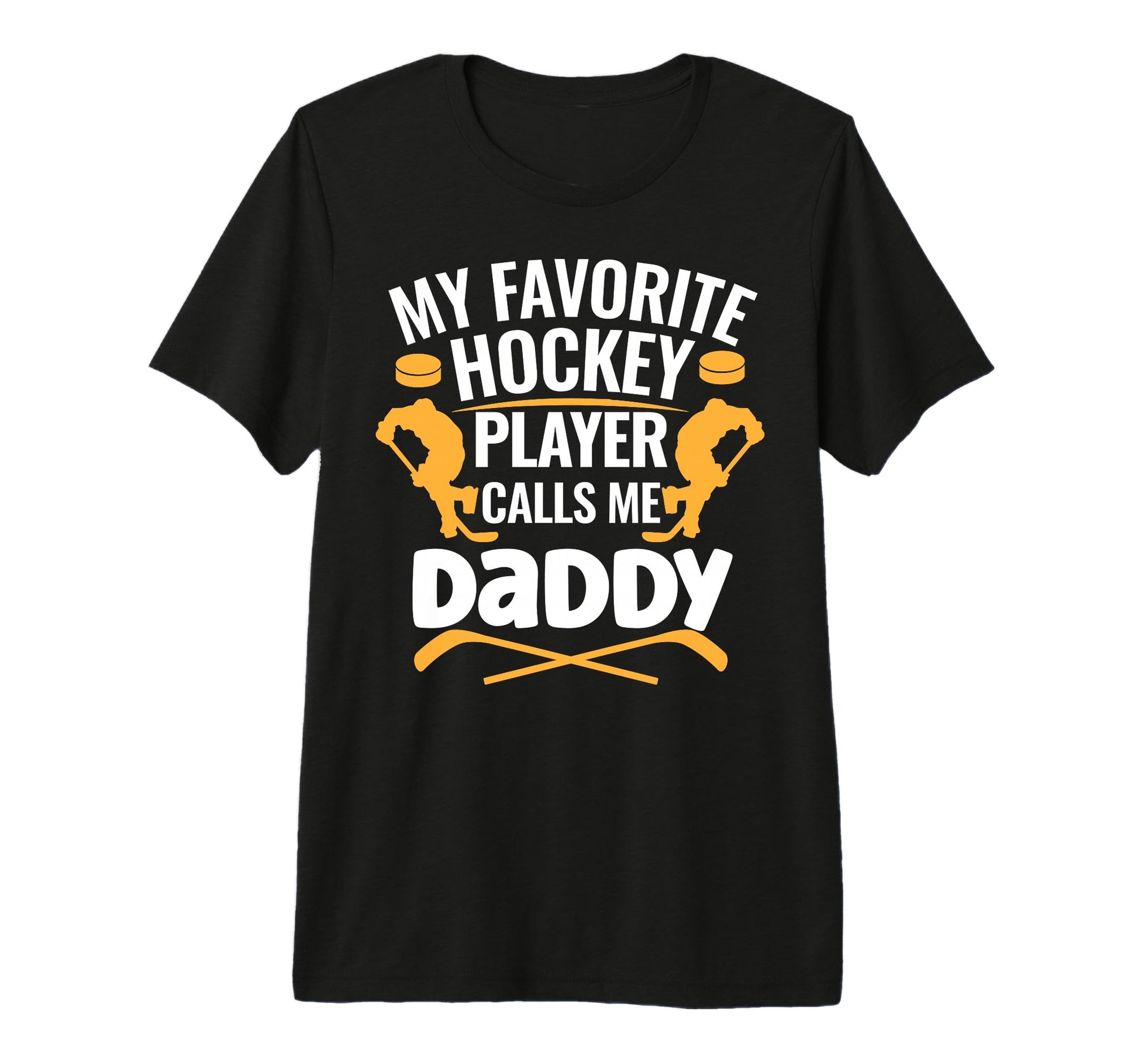 My Favorite Hockey Player Calls Me Daddy T-Shirt - Custom Art Print Unisex - T-Shirt, Sweatshirt, Hoodie