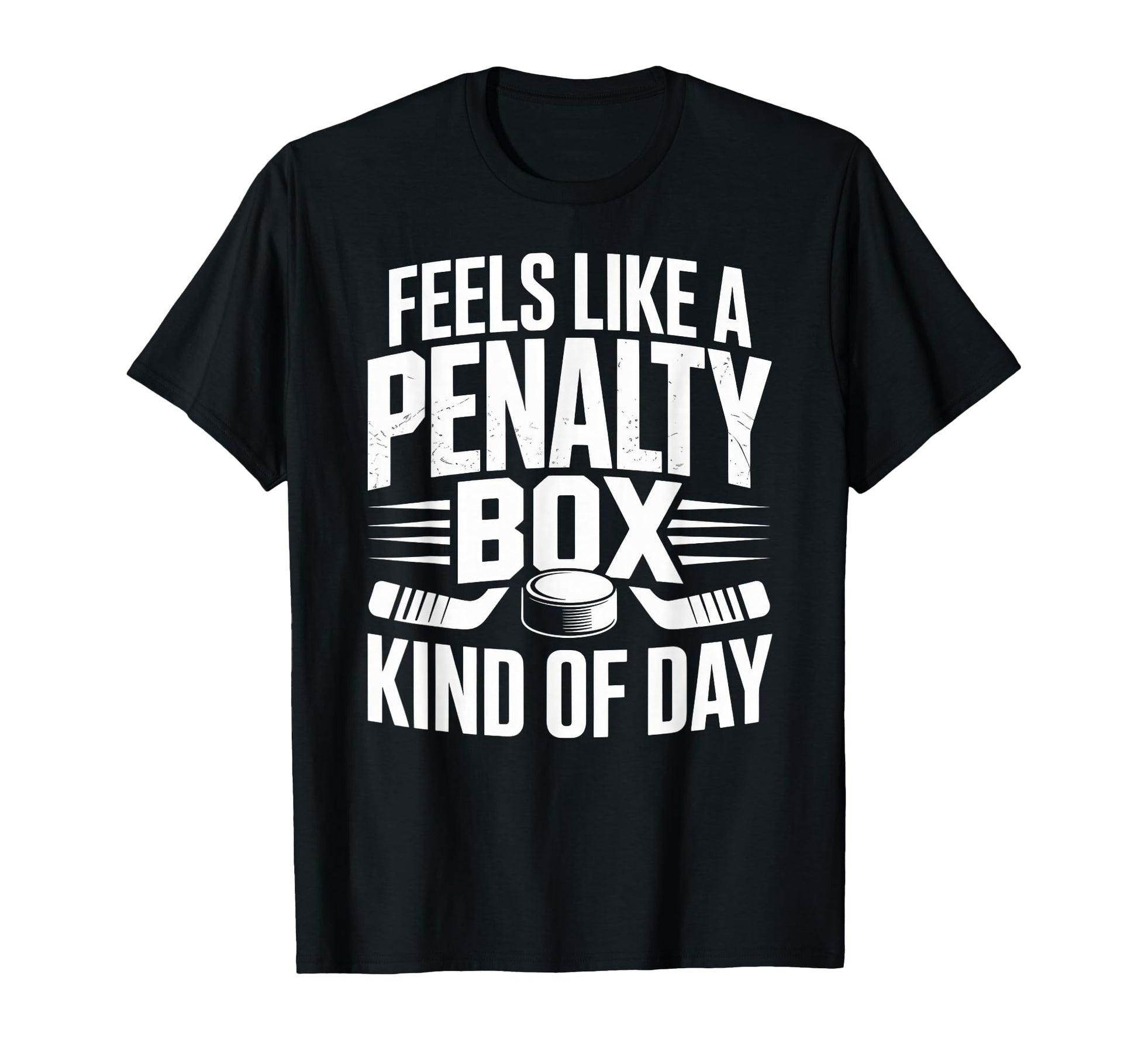 Feels Like Penalty Box Kind Day Funny T-Shirt - Unique Graphic Men Women - T-Shirt, Sweatshirt, Hoodie