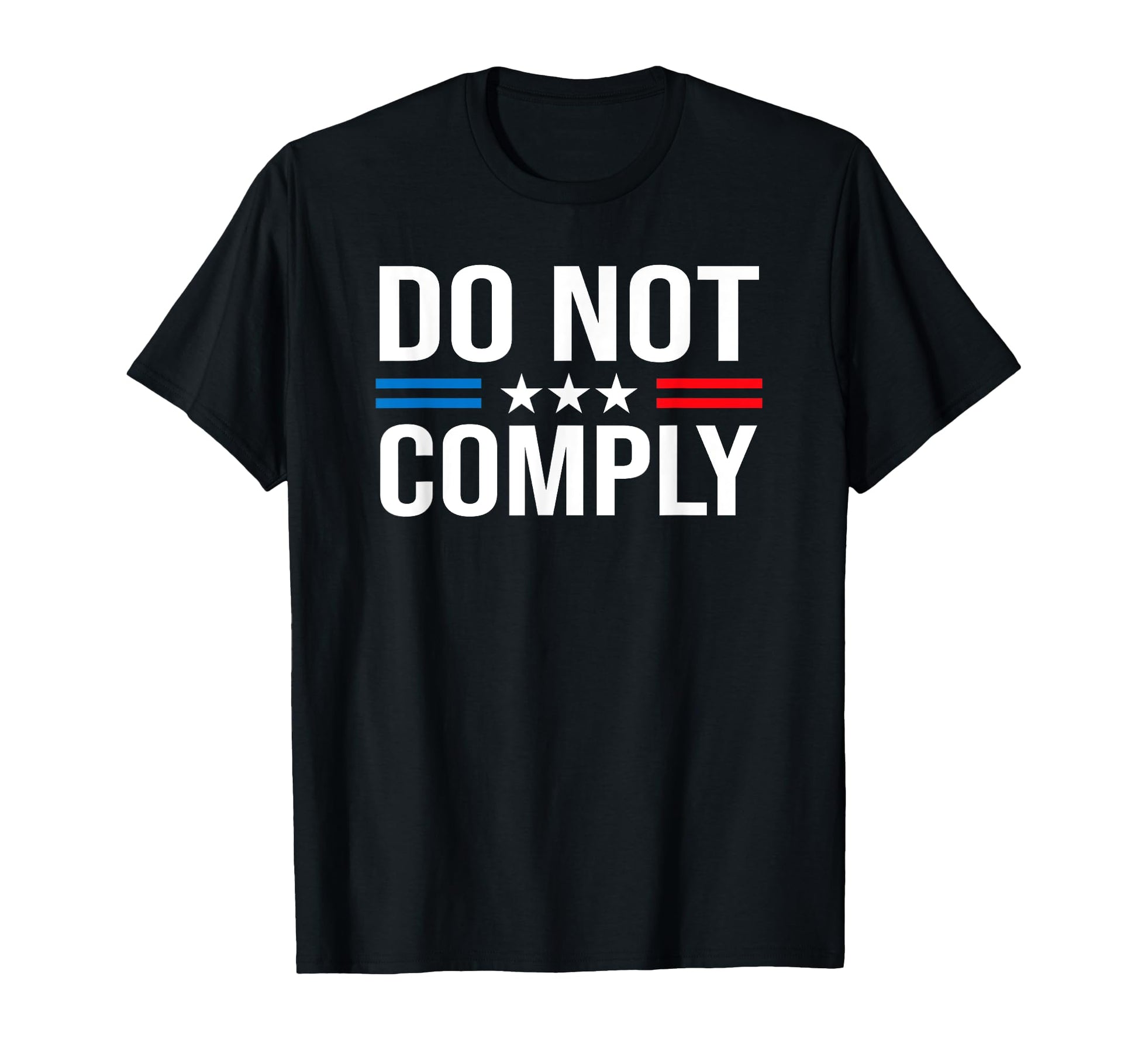 Do Not Comply Usa Flag American Rights T-Shirt - Graphic Print Men Women - T-Shirt, Sweatshirt, Hoodie