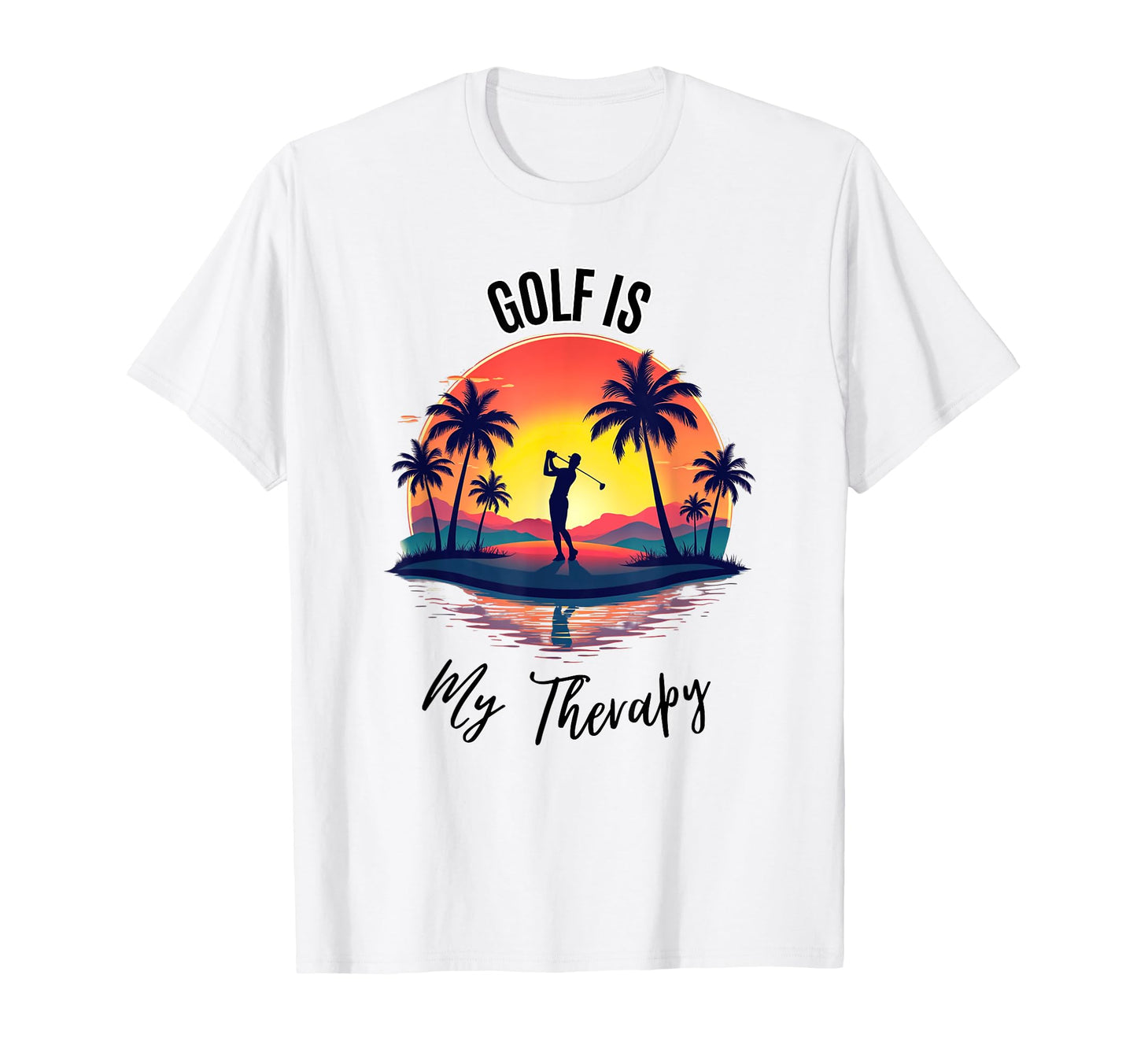 Golf Is My Therapy Funny Golf Present Dad T-Shirt - Unique Graphic Unisex - T-Shirt, Sweatshirt, Hoodie