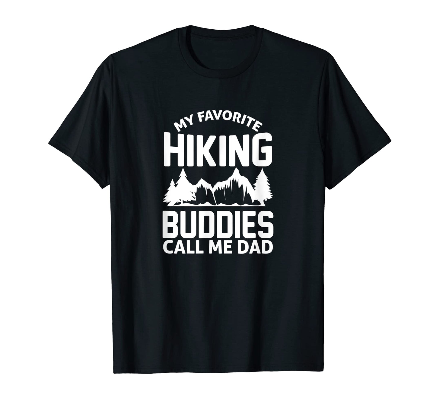 My Favorite Hiking Buddies Call Me T-Shirt - Minimalist Print for Adults - T-Shirt, Sweatshirt, Hoodie