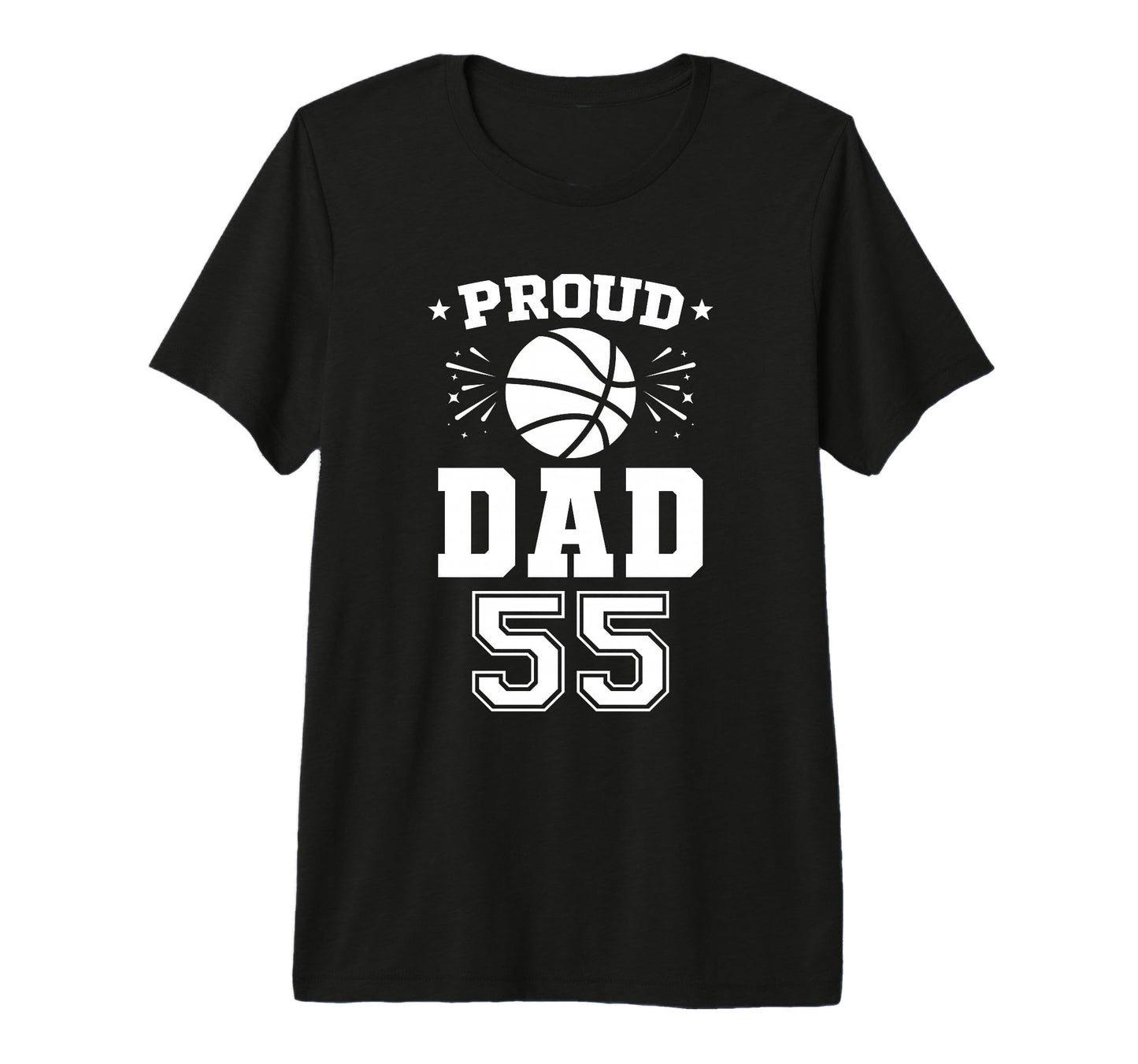 Proud Basketball Dad Number 55 T-Shirt - Casual Everyday Wear Unisex - T-Shirt, Sweatshirt, Hoodie
