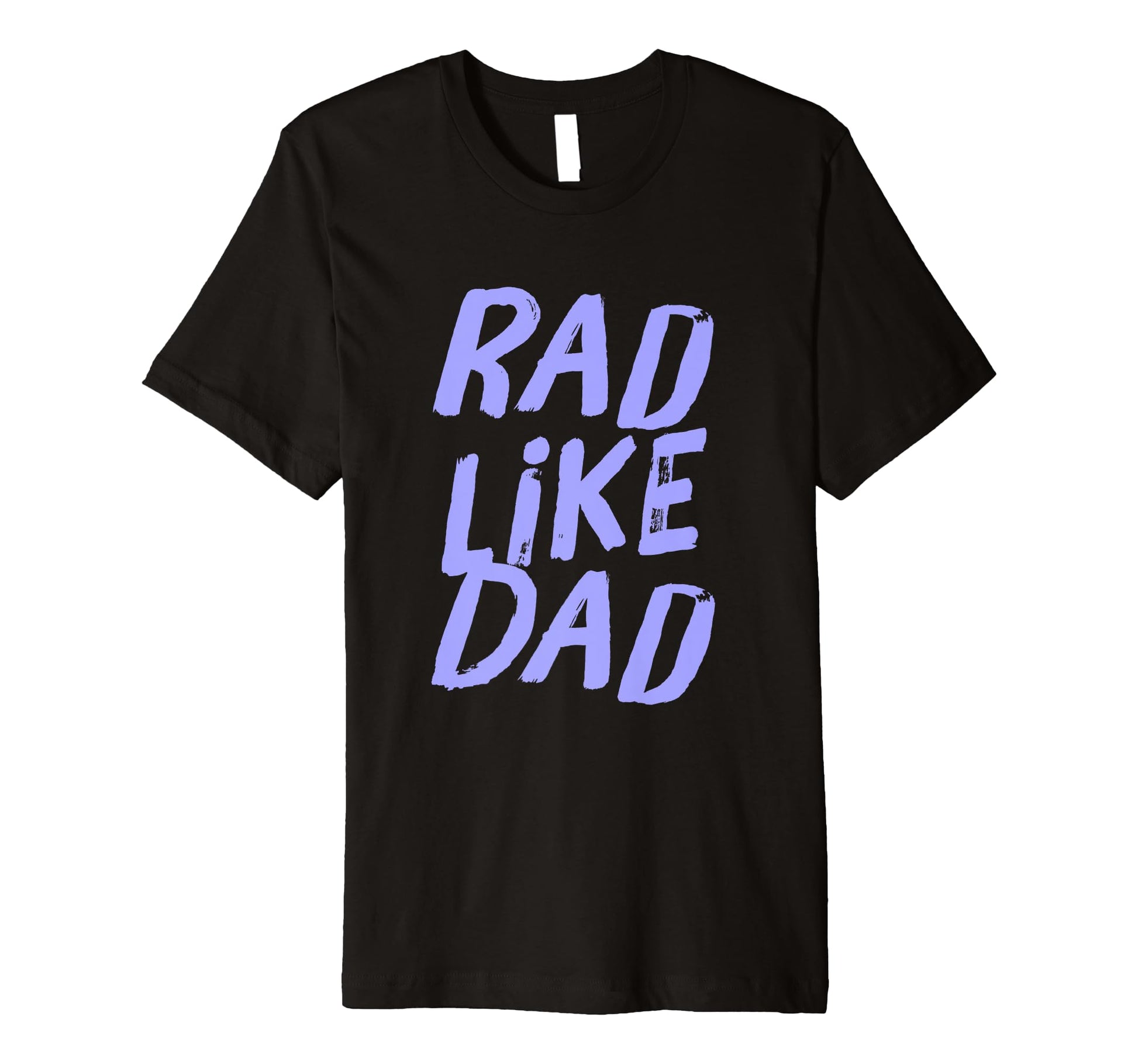 Funny Text Rad Like Dad Joke Button Rad T-Shirt - Novelty Apparel Unisex - T-Shirt, Sweatshirt, Hoodie