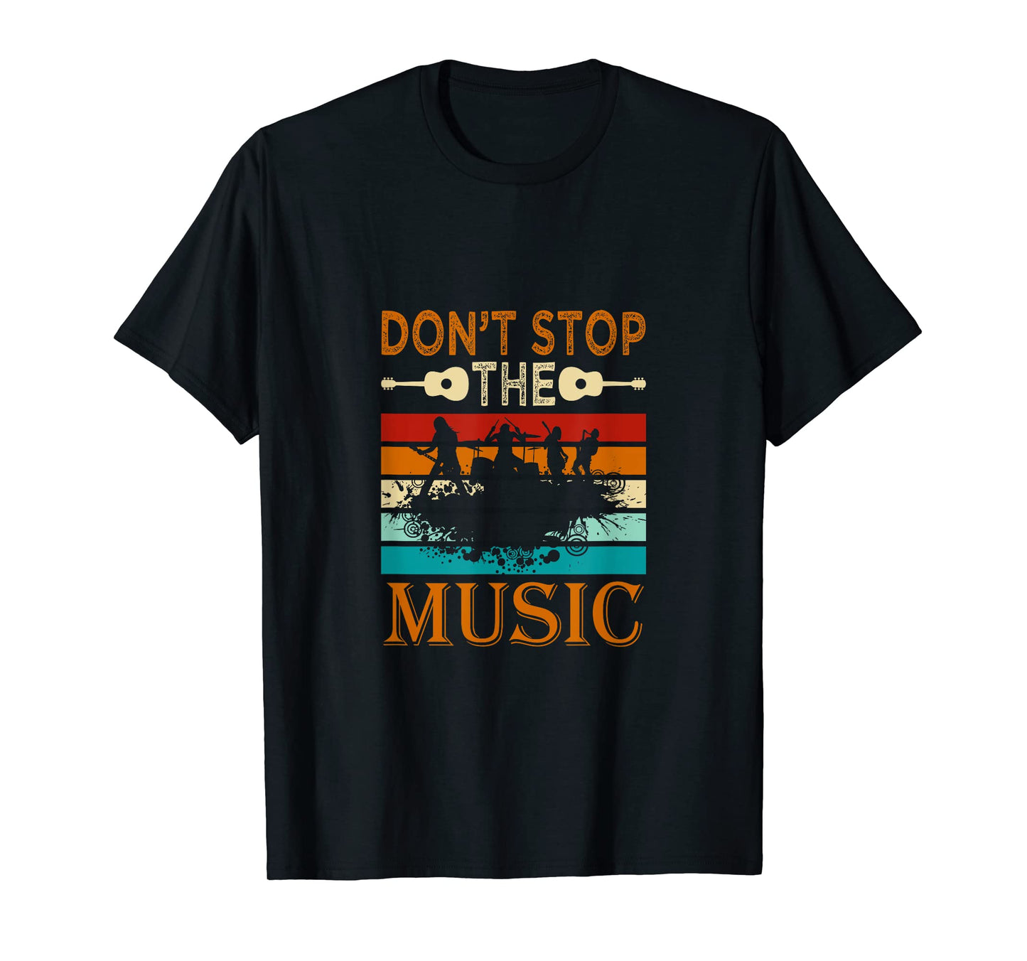 Dont Stop Music Music Lover Musician T-Shirt - Streetwear Style for Adults - T-Shirt, Sweatshirt, Hoodie