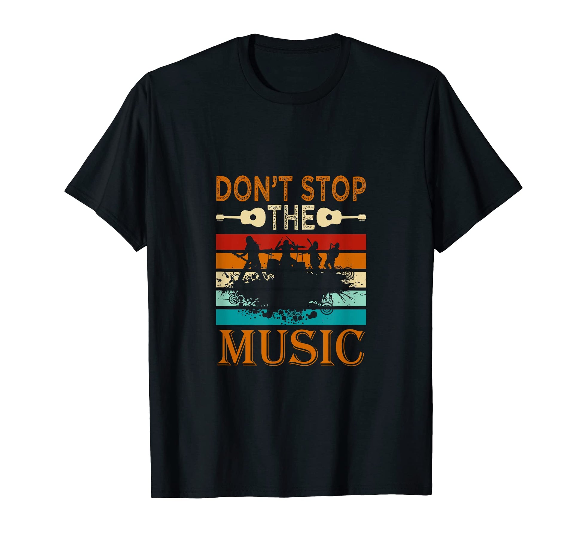 Dont Stop Music Music Lover Musician T-Shirt - Streetwear Style for Adults - T-Shirt, Sweatshirt, Hoodie