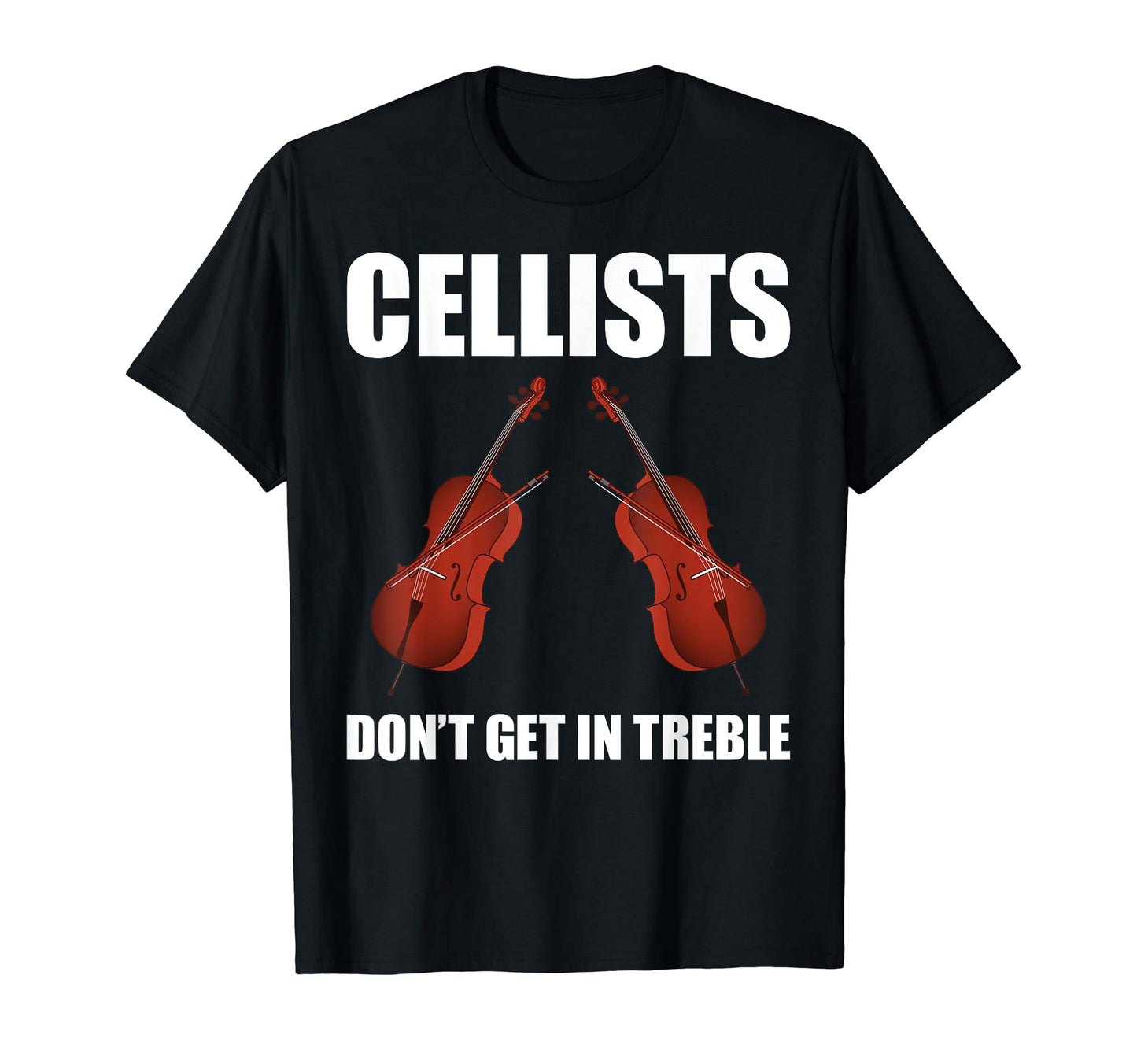 Funny Cello Music Lover Musician T-Shirt - Custom Art Print Men Women - T-Shirt, Sweatshirt, Hoodie