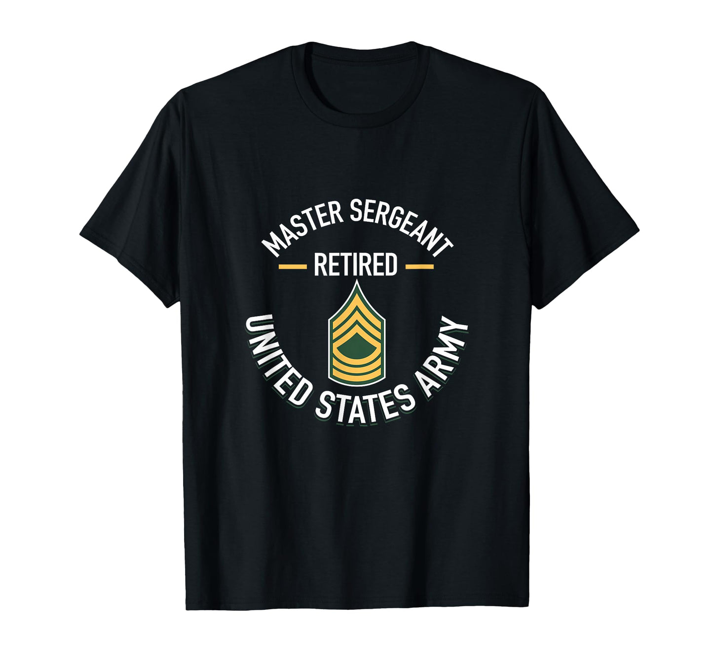 Master Sergeant Msg Retired Army T-Shirt - Custom Art Print Unisex - T-Shirt, Sweatshirt, Hoodie