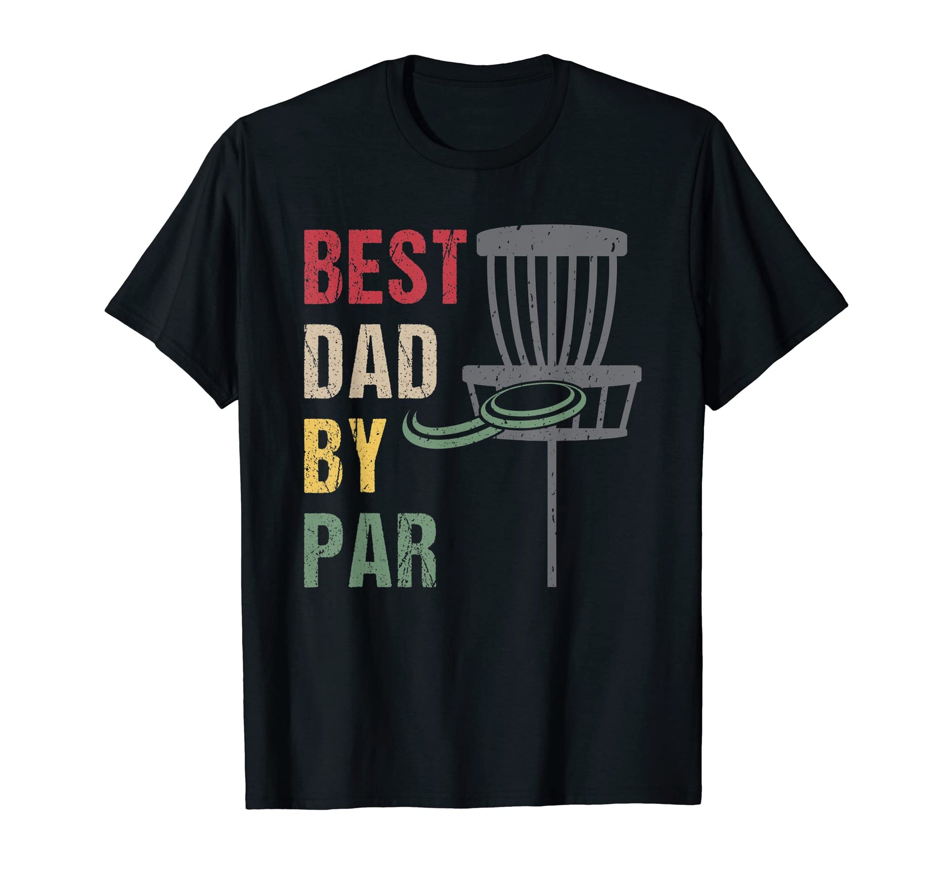 Best Dad Par Disc Golf Net T-Shirt - Novelty Apparel for Adults - T-Shirt, Sweatshirt, Hoodie