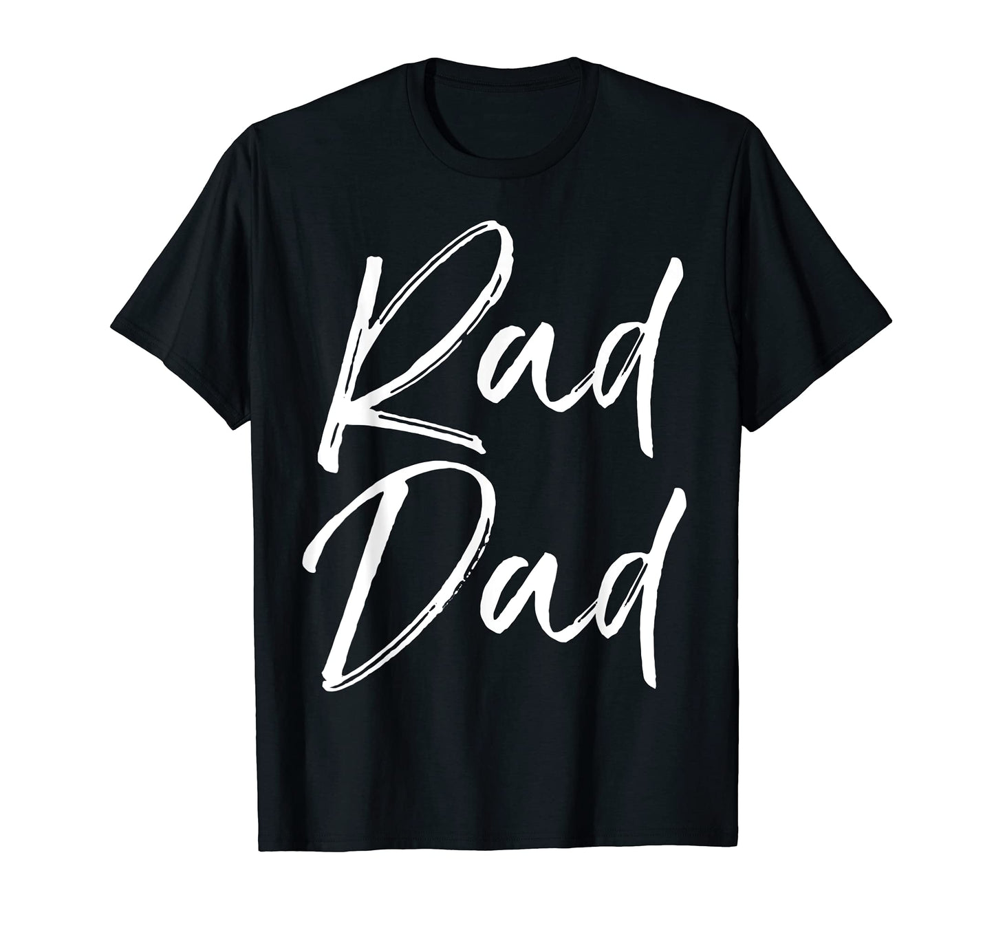 Mens Fun Fathers Day Gift From Son Rad T-Shirt - Fun Novelty Design Unisex - T-Shirt, Sweatshirt, Hoodie