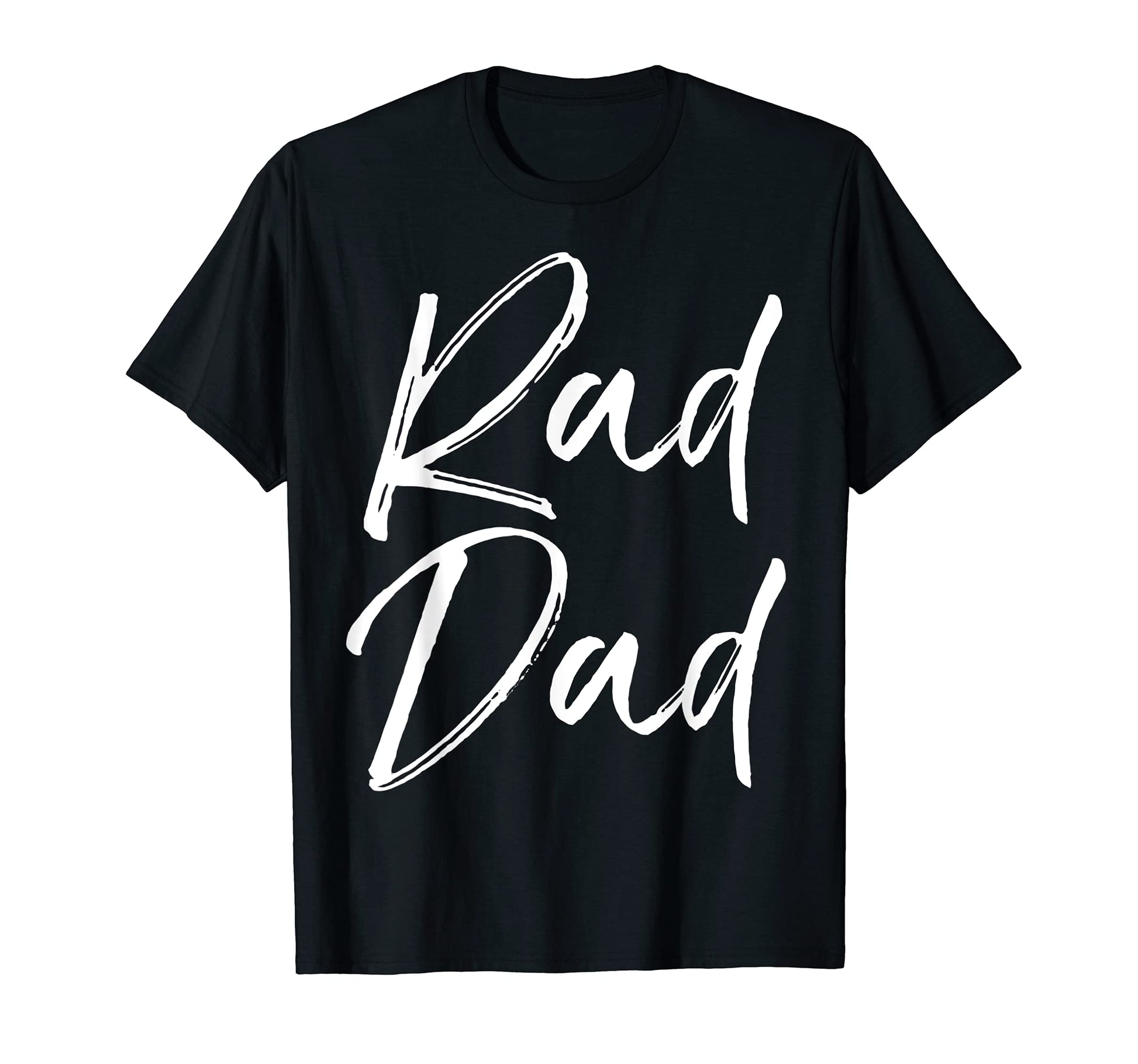 Mens Fun Fathers Day Gift From Son Rad T-Shirt - Fun Novelty Design Unisex - T-Shirt, Sweatshirt, Hoodie