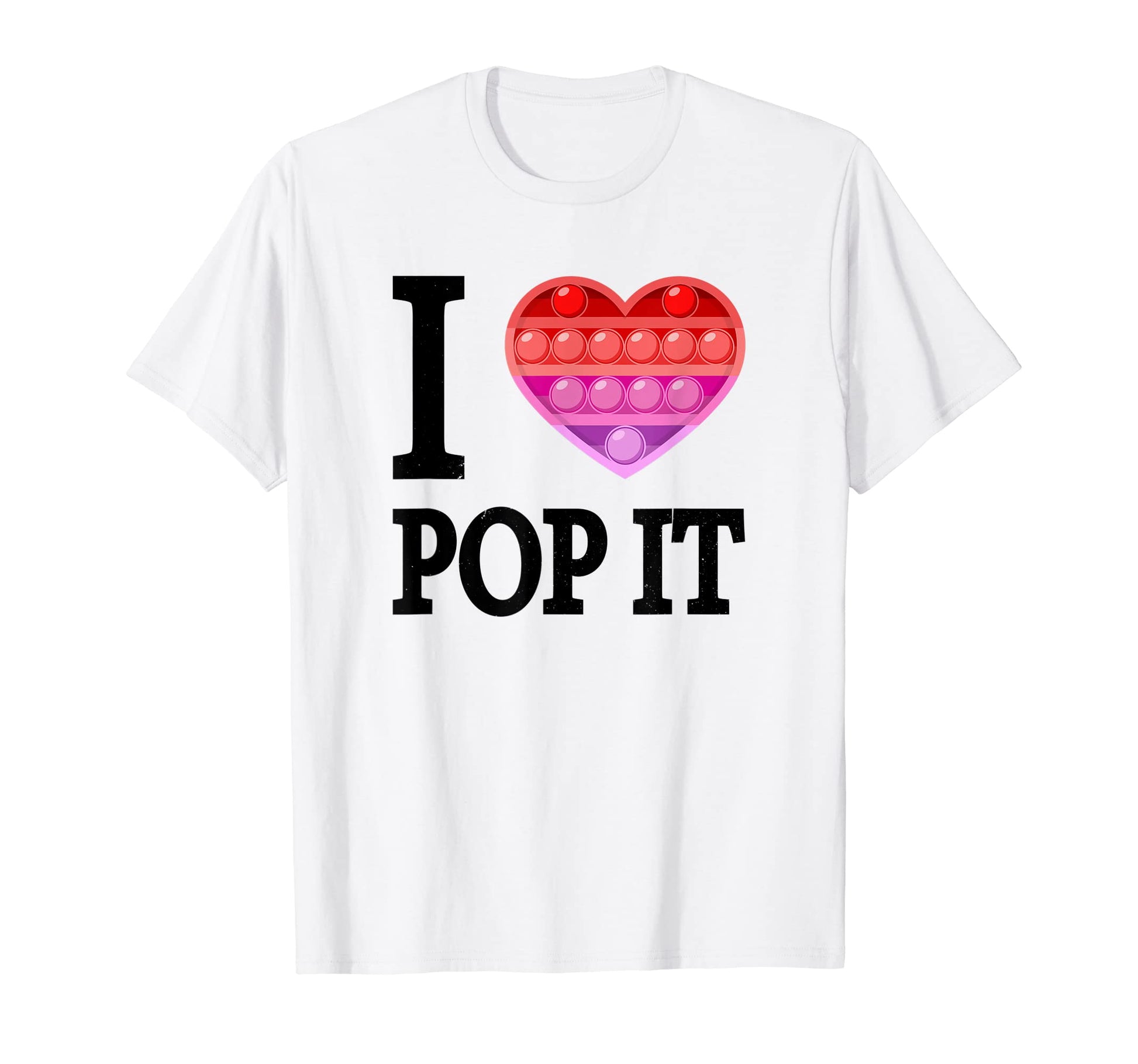 I Love Pop It Fidget Toys Popit T-Shirt - Minimalist Print for Adults - T-Shirt, Sweatshirt, Hoodie