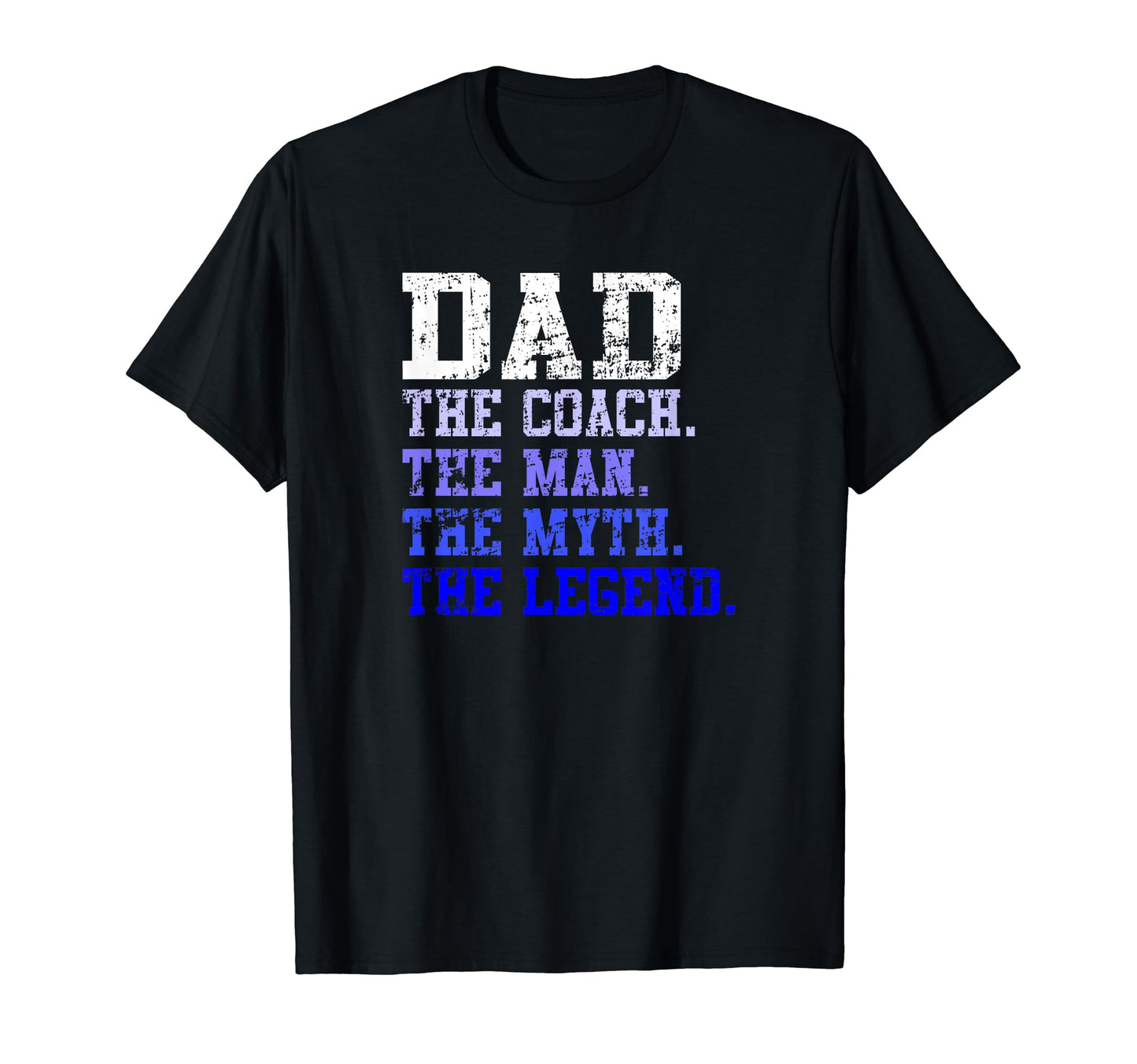 Mens Dad Coach Myth Legend Coach T-Shirt - Casual Everyday Wear for Adults - T-Shirt, Sweatshirt, Hoodie