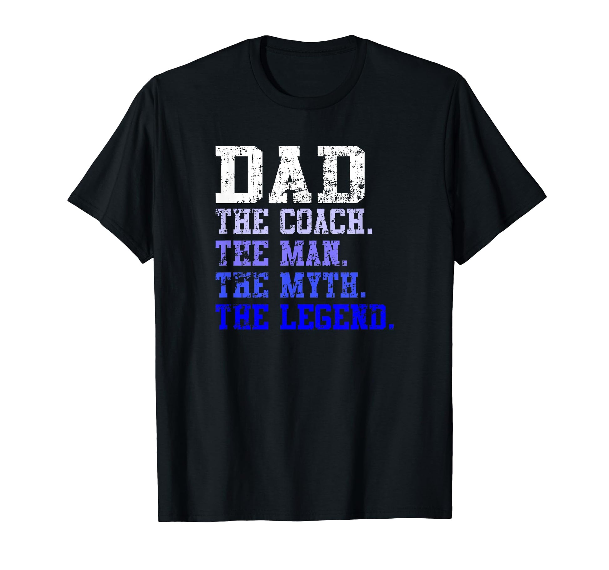 Mens Dad Coach Myth Legend Coach T-Shirt - Casual Everyday Wear for Adults - T-Shirt, Sweatshirt, Hoodie