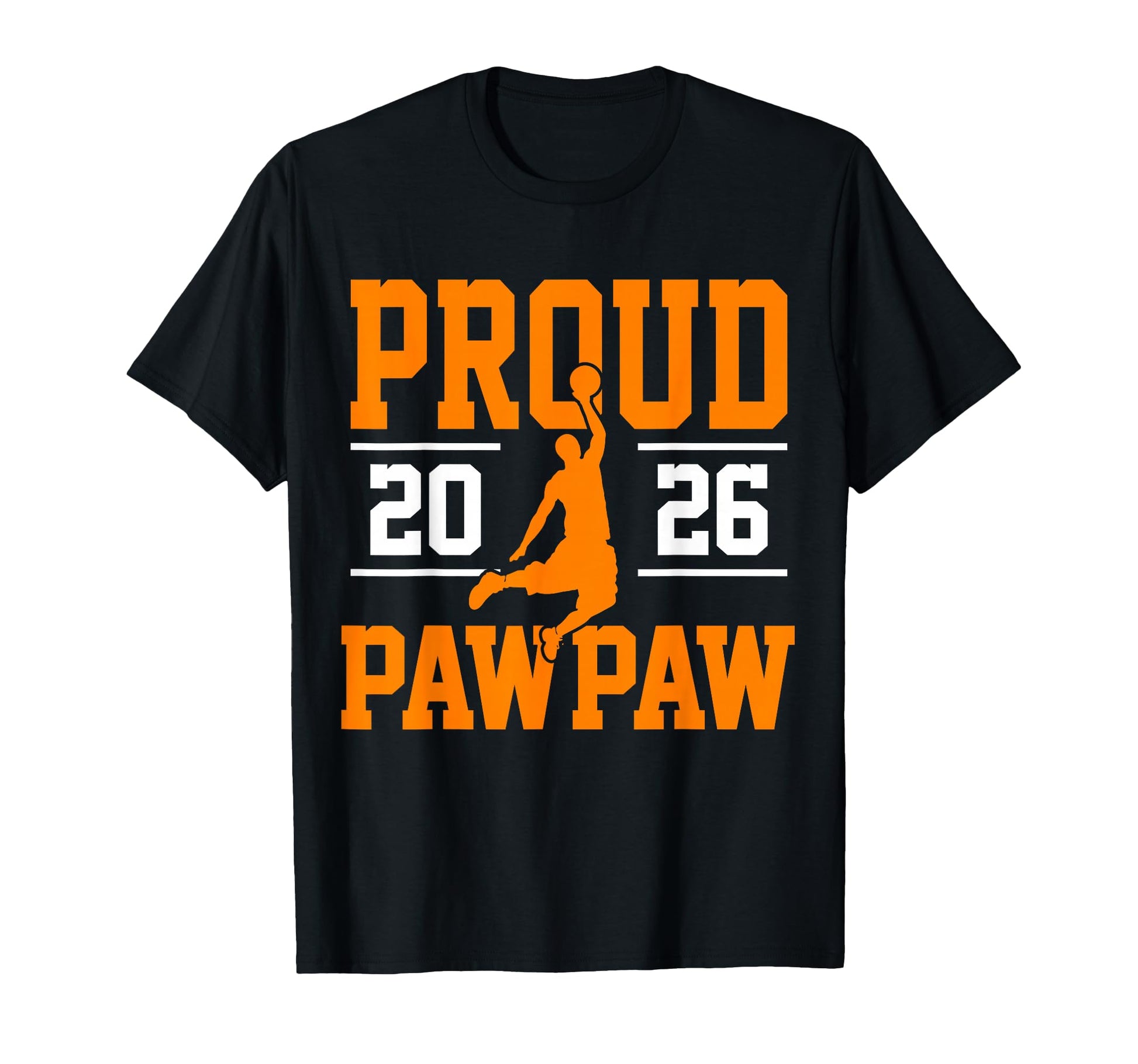 Proud Pawpaw Class 2026 Basketball T-Shirt - Graphic Print for Adults - T-Shirt, Sweatshirt, Hoodie