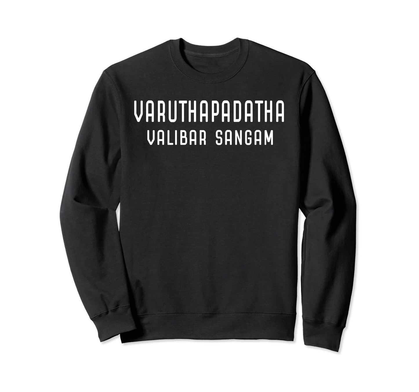 Tamil Tamil Comedy Dad Husband Sweatshirt - Fun Novelty Design for Adults - T-Shirt, Sweatshirt, Hoodie