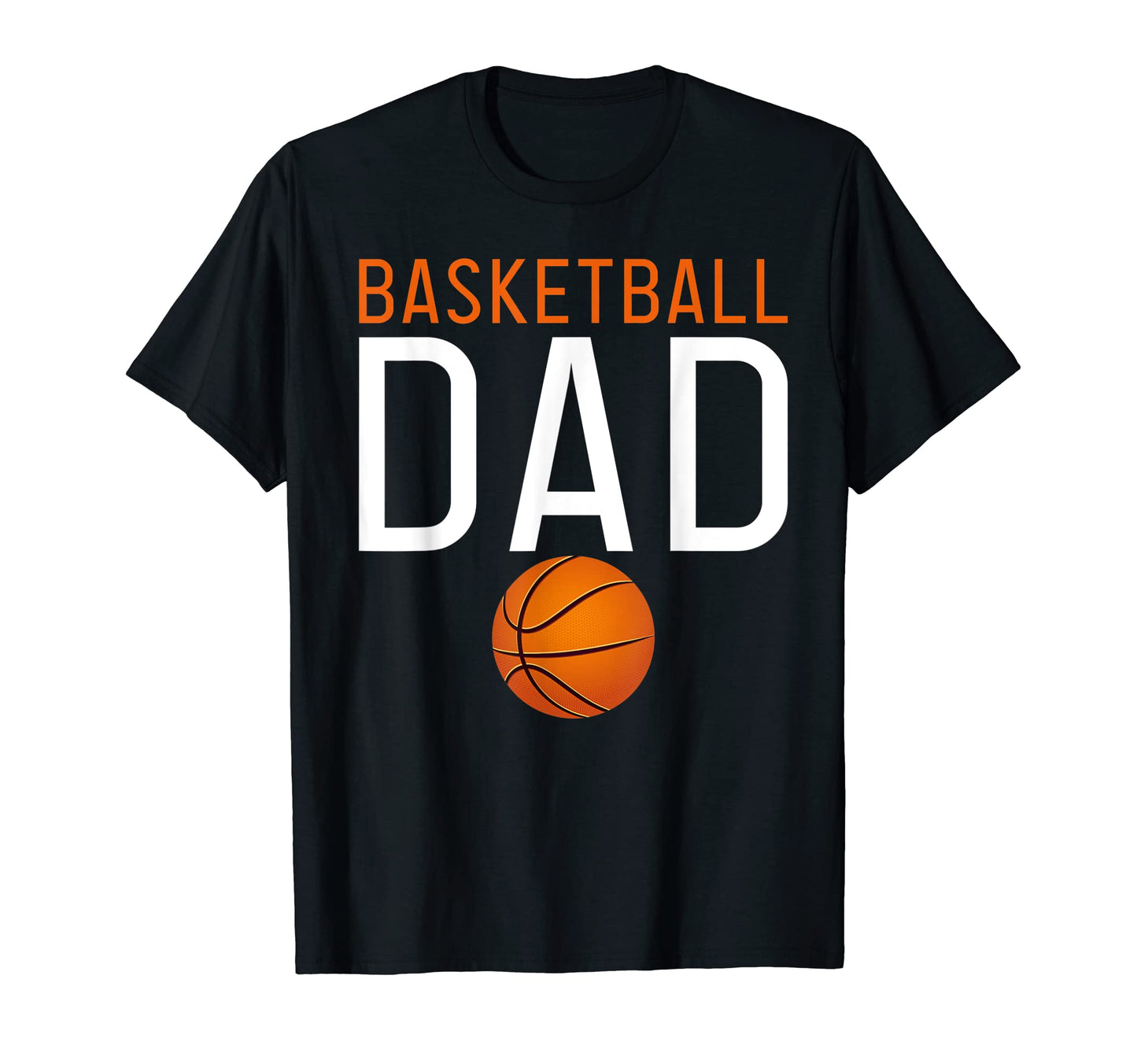 Basketball Dad Sport Father Daddy Dad T-Shirt - Novelty Apparel Men Women - T-Shirt, Sweatshirt, Hoodie
