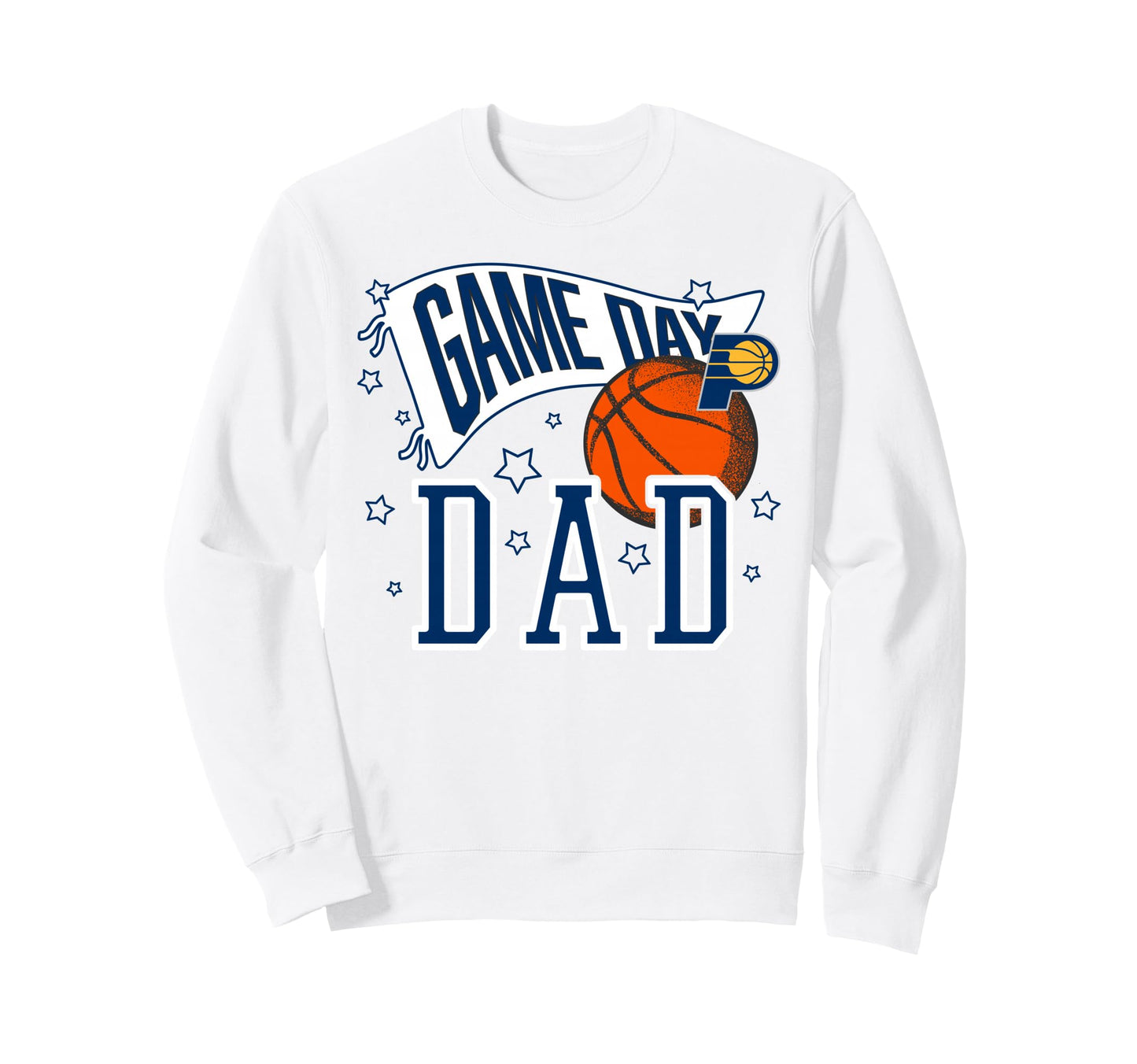 Nba Indiana Pacers Fathers Day Sweatshirt - Casual Everyday Wear Unisex - T-Shirt, Sweatshirt, Hoodie