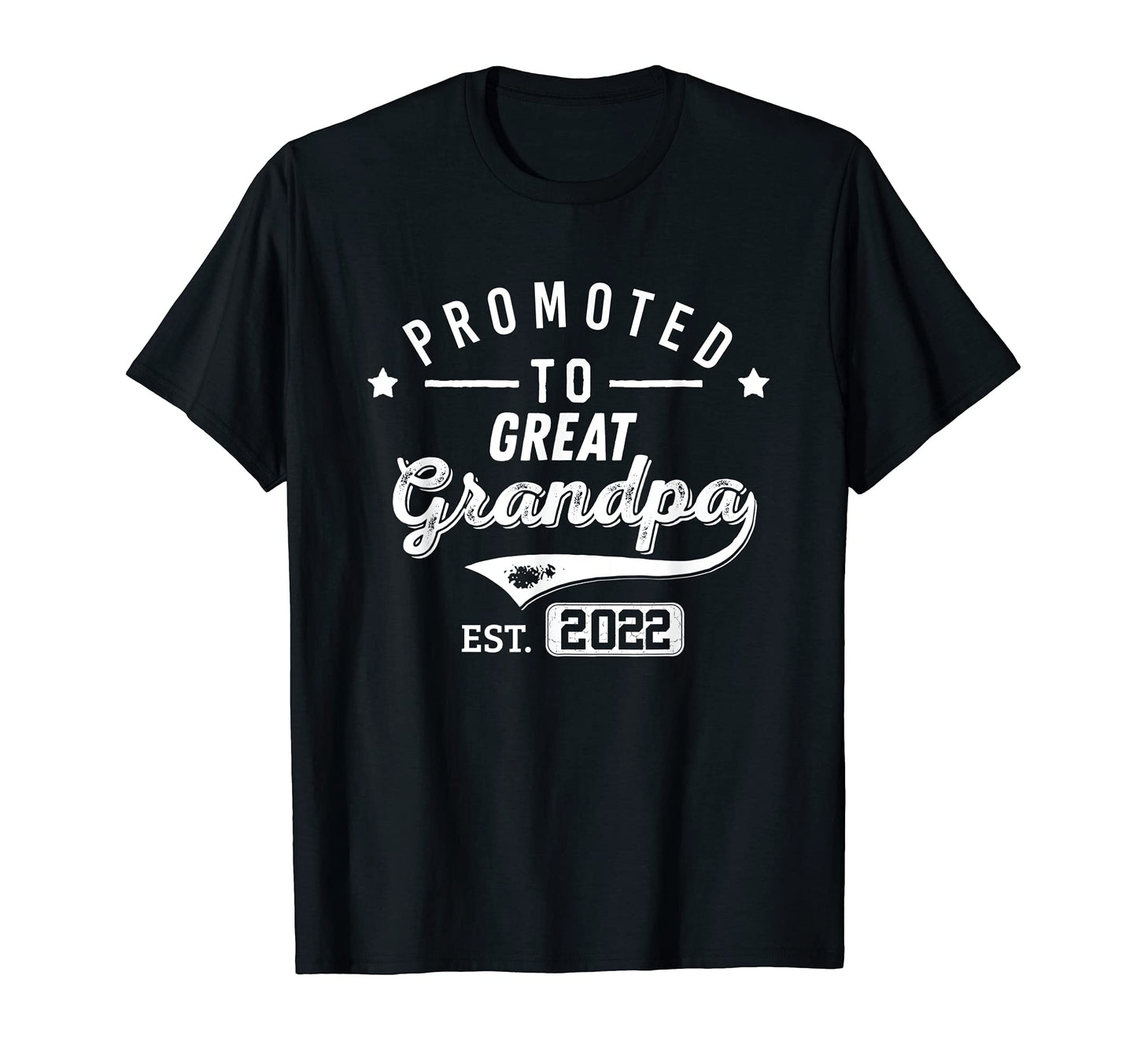 Mens Promoted To Great Grandpa Est 2022 T-Shirt - Streetwear Style Unisex - T-Shirt, Sweatshirt, Hoodie