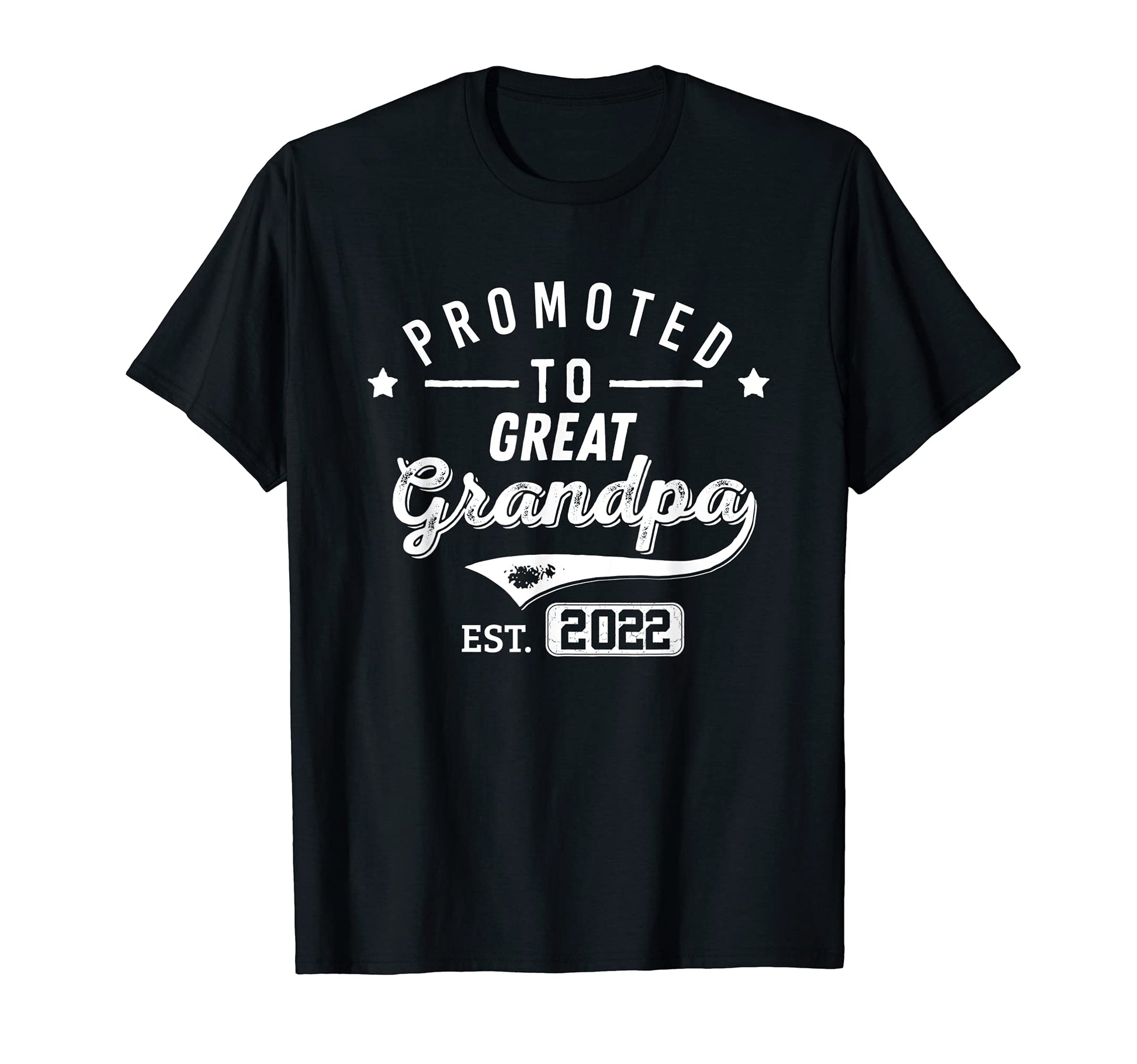 Mens Promoted To Great Grandpa Est 2022 T-Shirt - Streetwear Style Unisex - T-Shirt, Sweatshirt, Hoodie