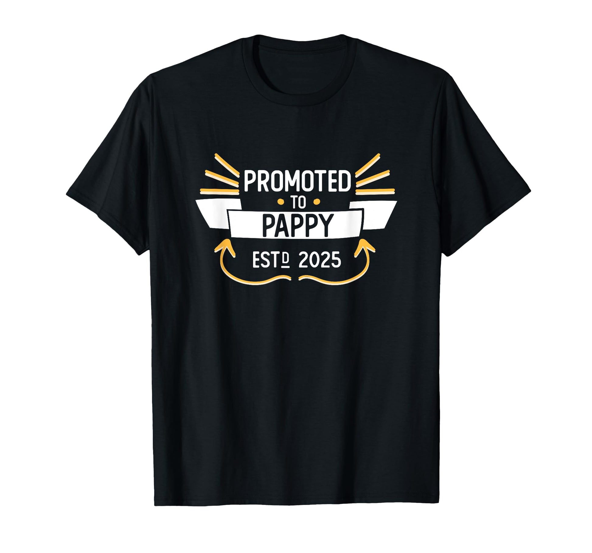 2025 Promoted To Pappy Soon To Be T-Shirt - Casual Everyday Wear Men Women - T-Shirt, Sweatshirt, Hoodie