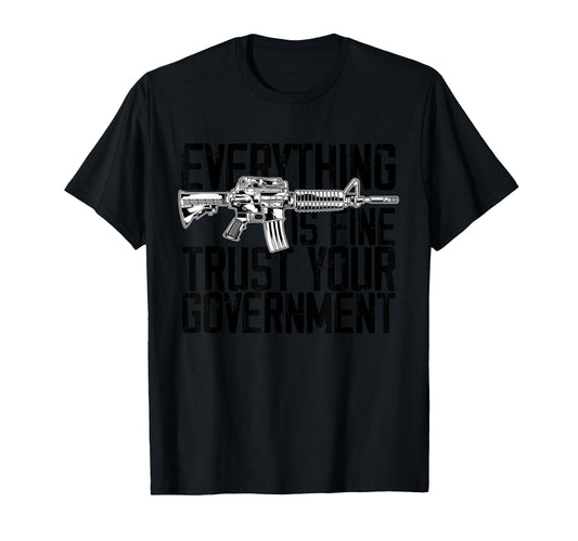 American Flag Everything Is Fine Trust T-Shirt - Custom Art Print Unisex - T-Shirt, Sweatshirt, Hoodie
