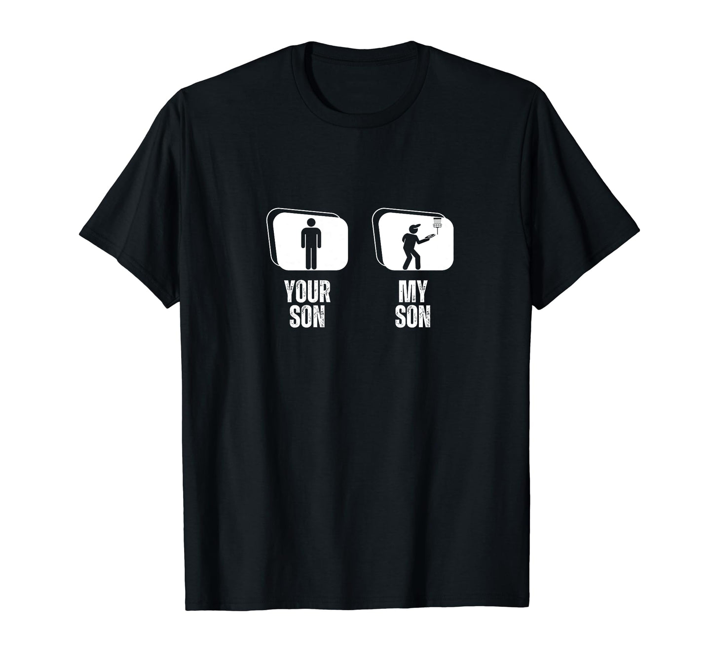 Disc Golf Your Son My Son Dad Father T-Shirt - Aesthetic Graphic Men Women - T-Shirt, Sweatshirt, Hoodie