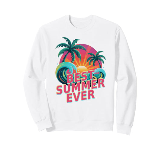 Best Summer Ever Trip Vacation Sweatshirt - Casual Everyday Wear Men Women - T-Shirt, Sweatshirt, Hoodie