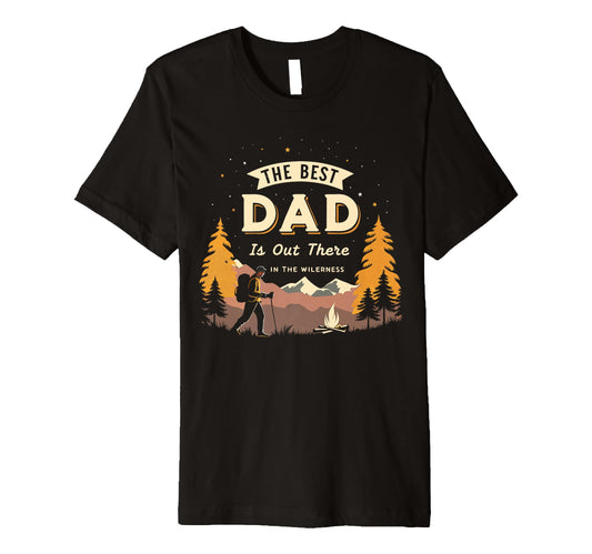 Best Dad Is Out There Fathers Day T-Shirt - Streetwear Style Men Women - T-Shirt, Sweatshirt, Hoodie