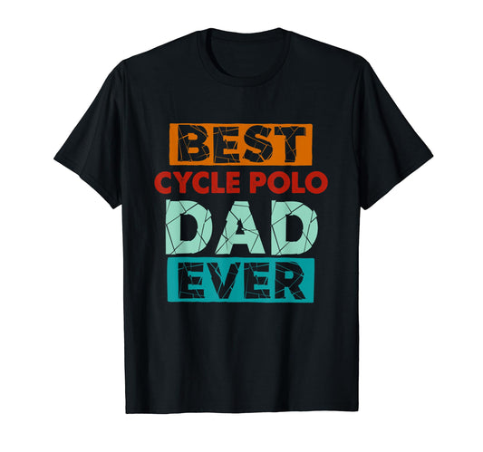 Best Cycle Polo Dad Ever Funny Cycle T-Shirt - Aesthetic Graphic Men Women - T-Shirt, Sweatshirt, Hoodie