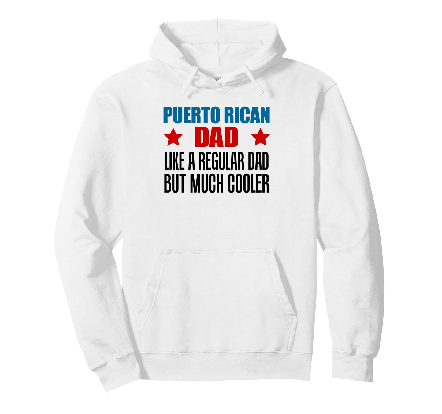 Puerto Rican Dad Like Regular Dad But Hoodie - Aesthetic Graphic Unisex - T-Shirt, Sweatshirt, Hoodie