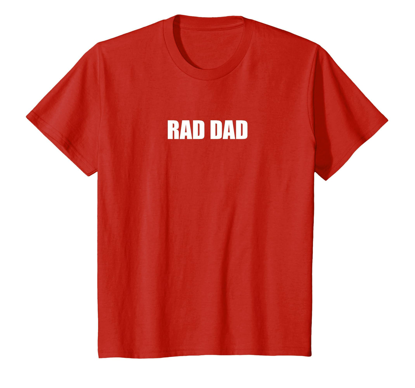 Rad Dad T-Shirt - Minimalist Print Unisex - T-Shirt, Sweatshirt, Hoodie