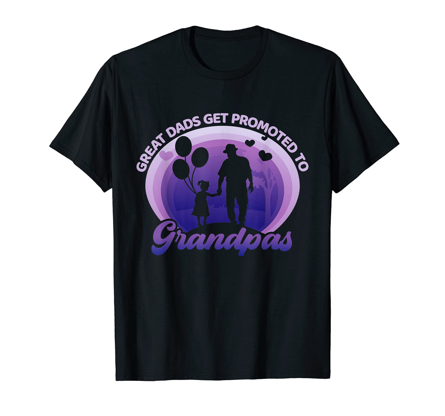 Great Dads Get Promoted To Grandpas T-Shirt - Minimalist Print Men Women - T-Shirt, Sweatshirt, Hoodie