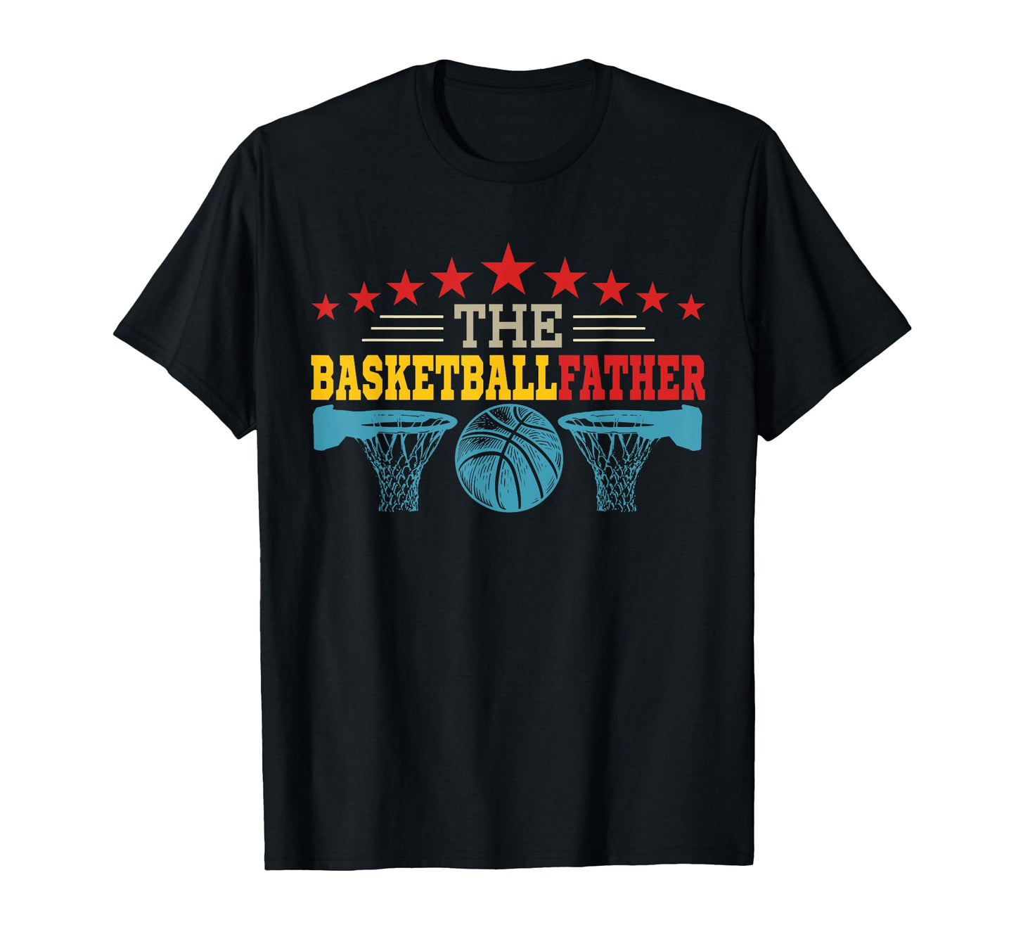 Basketballfather Fathers Day Player T-Shirt - Fun Novelty Design Men Women - T-Shirt, Sweatshirt, Hoodie
