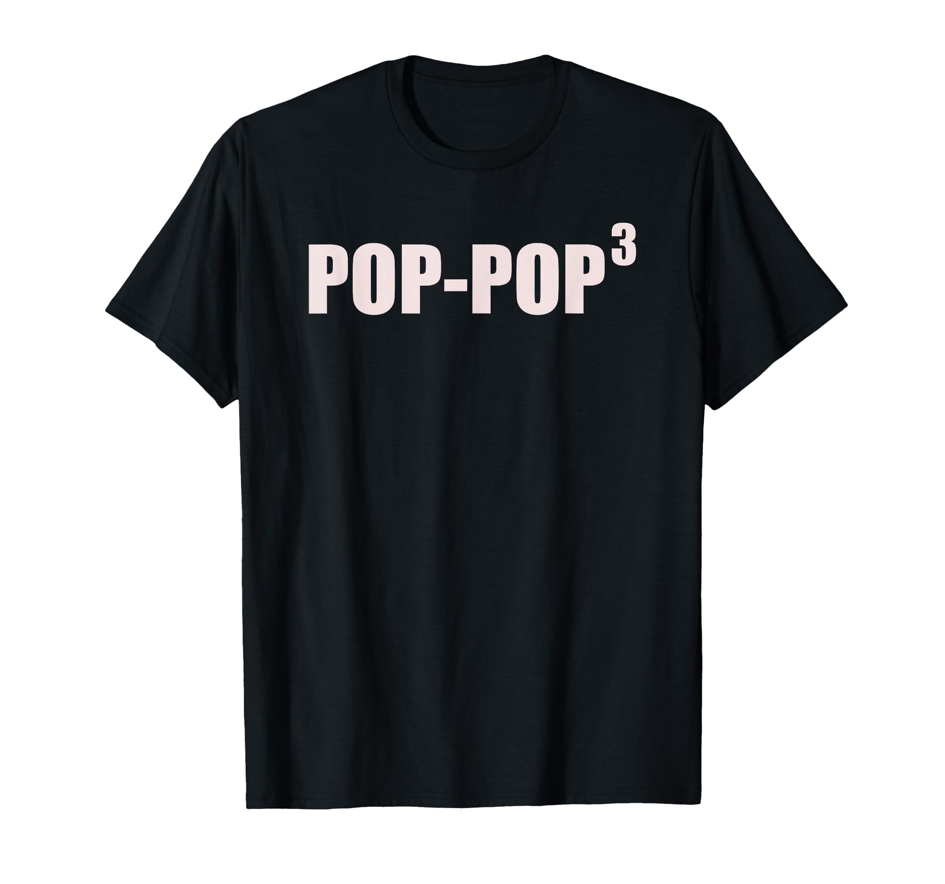 Pop Pop 3 Grandkids 3Rd Time T-Shirt - Casual Everyday Wear for Adults - T-Shirt, Sweatshirt, Hoodie